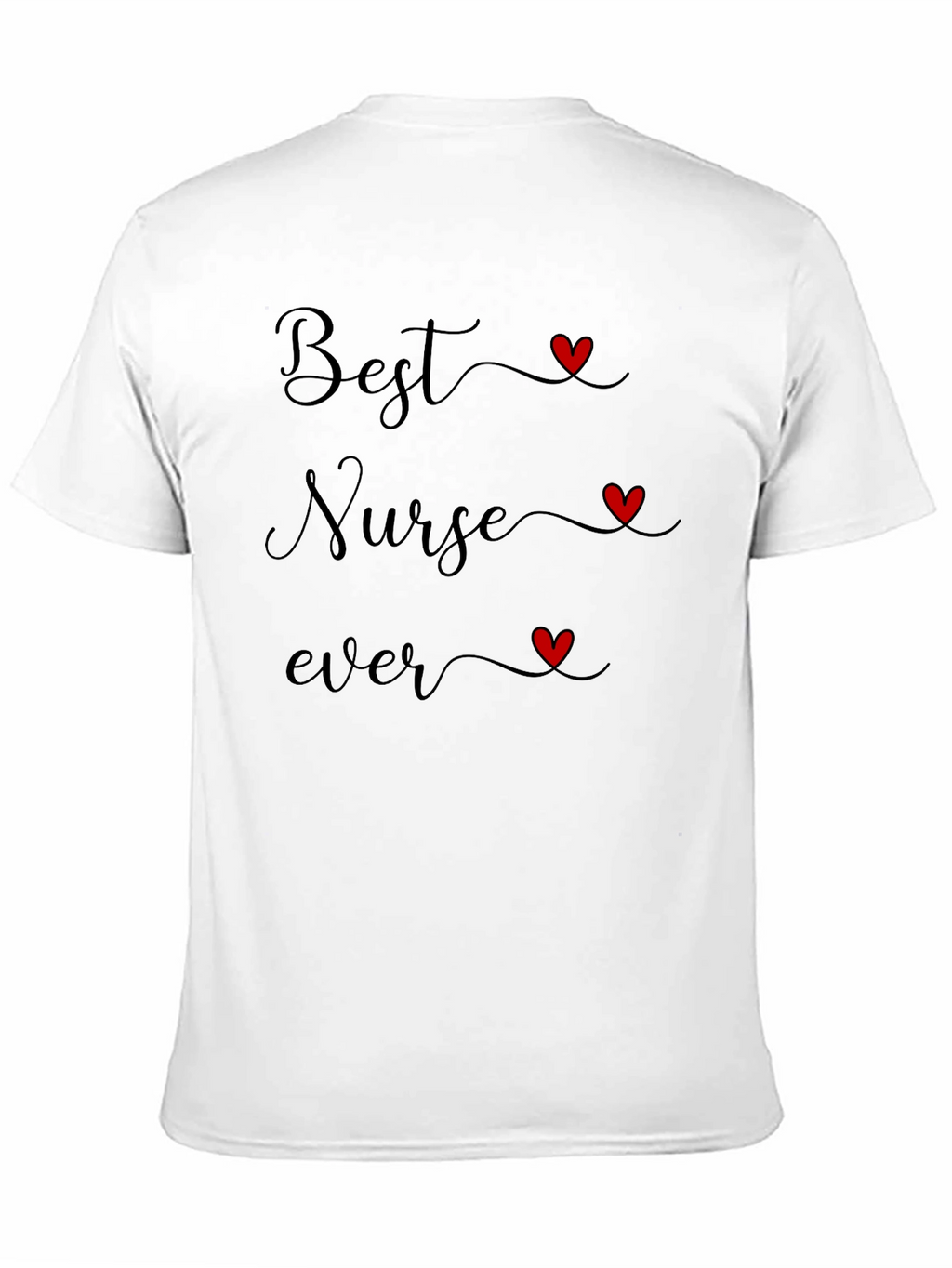Best Nurse Ever T-Shirt - Gift for Nurses