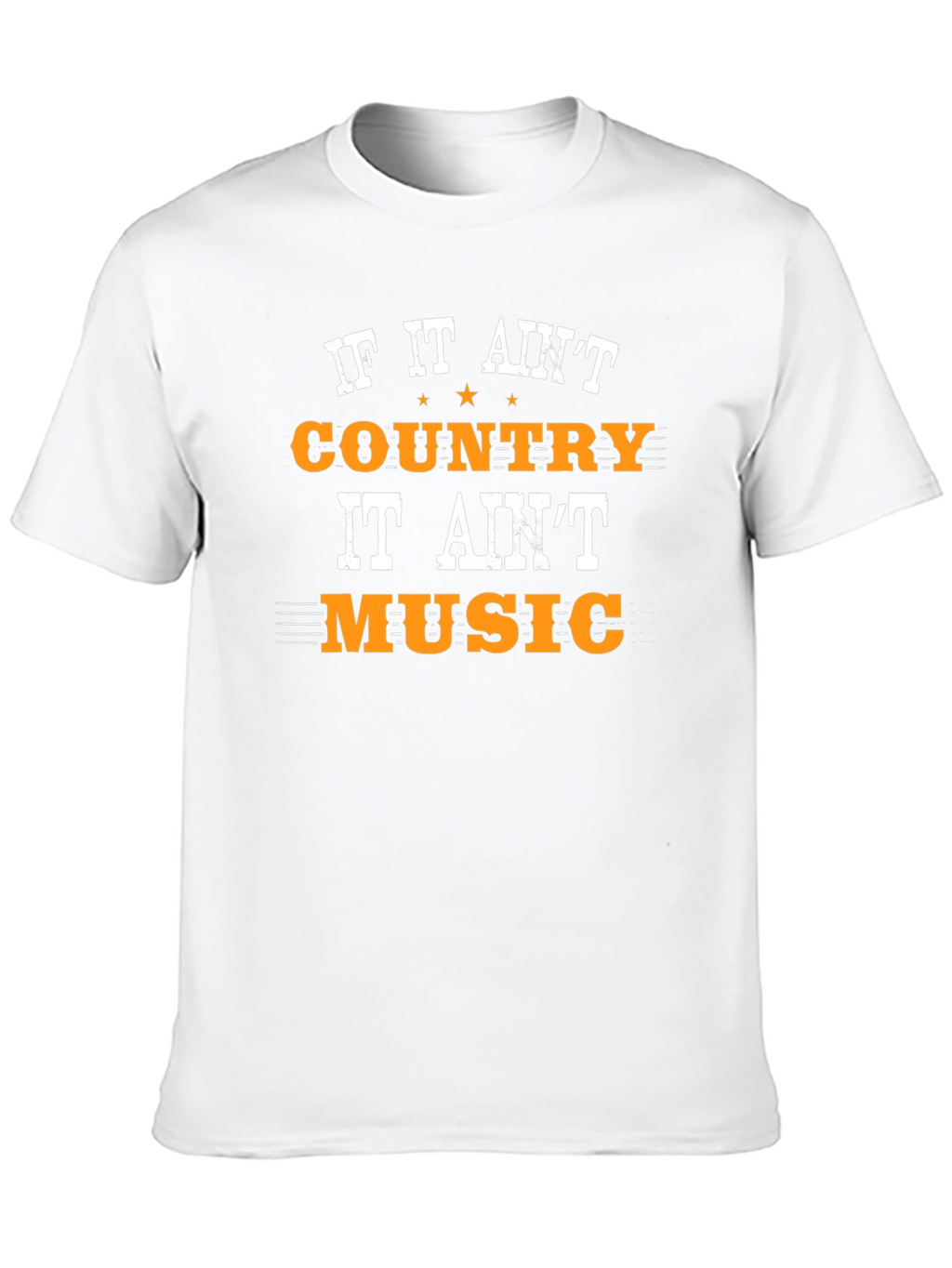 Country Music T-Shirt - If It Aint Country