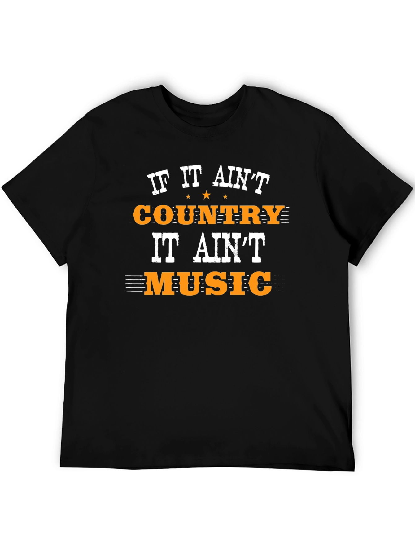 Country Music T-Shirt - If It Aint Country