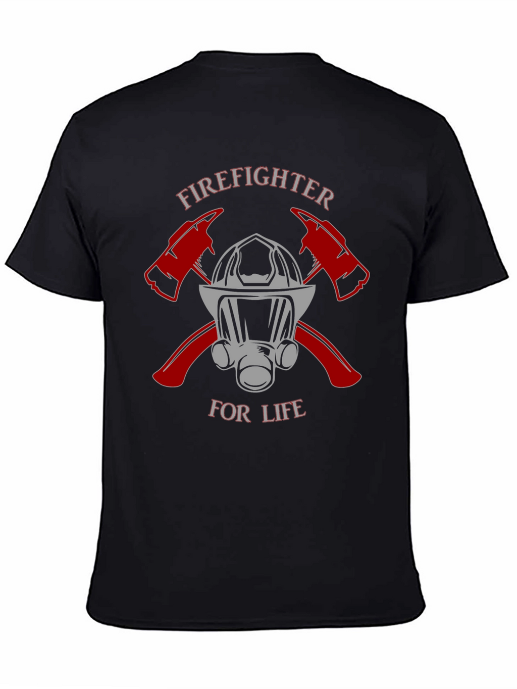 Firefighter For Life T-Shirt
