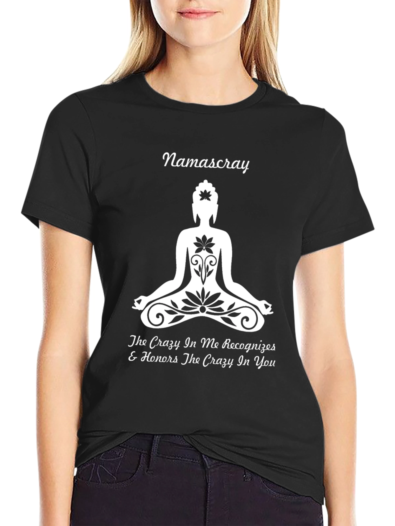 Namascray Yoga Graphic T-Shirt - Crazy In Me Honors You