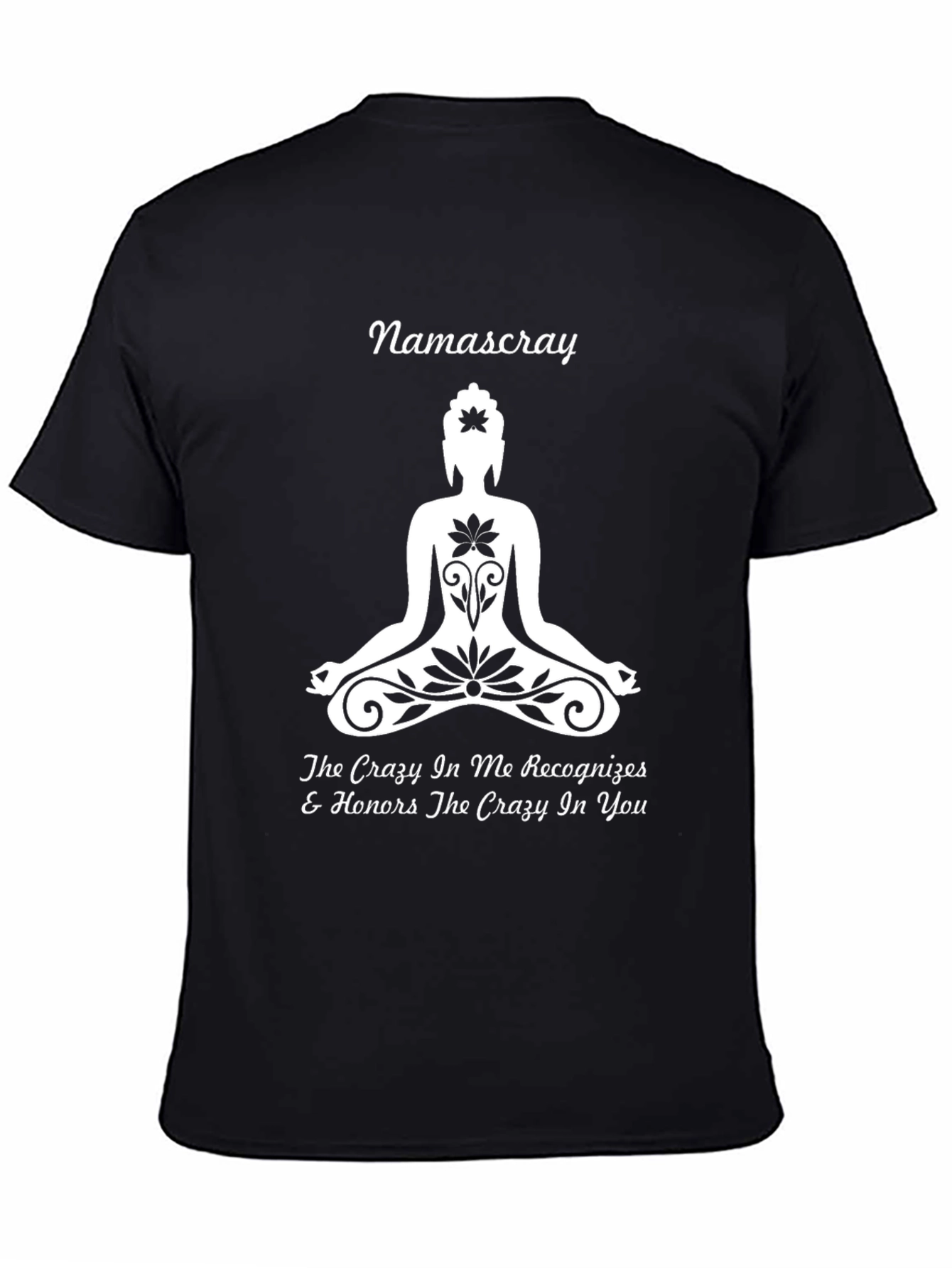 Namascray Yoga Graphic T-Shirt - Crazy In Me Honors You