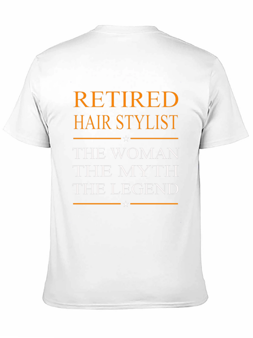 Retired Hair Stylist T-Shirt - The Legend
