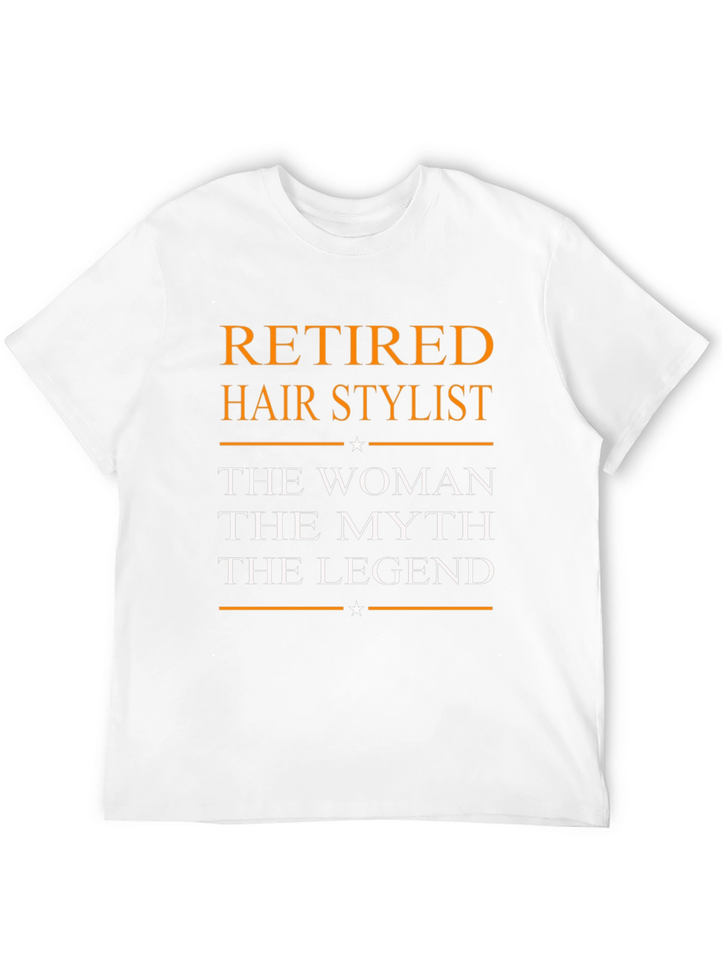 Retired Hair Stylist T-Shirt - The Legend