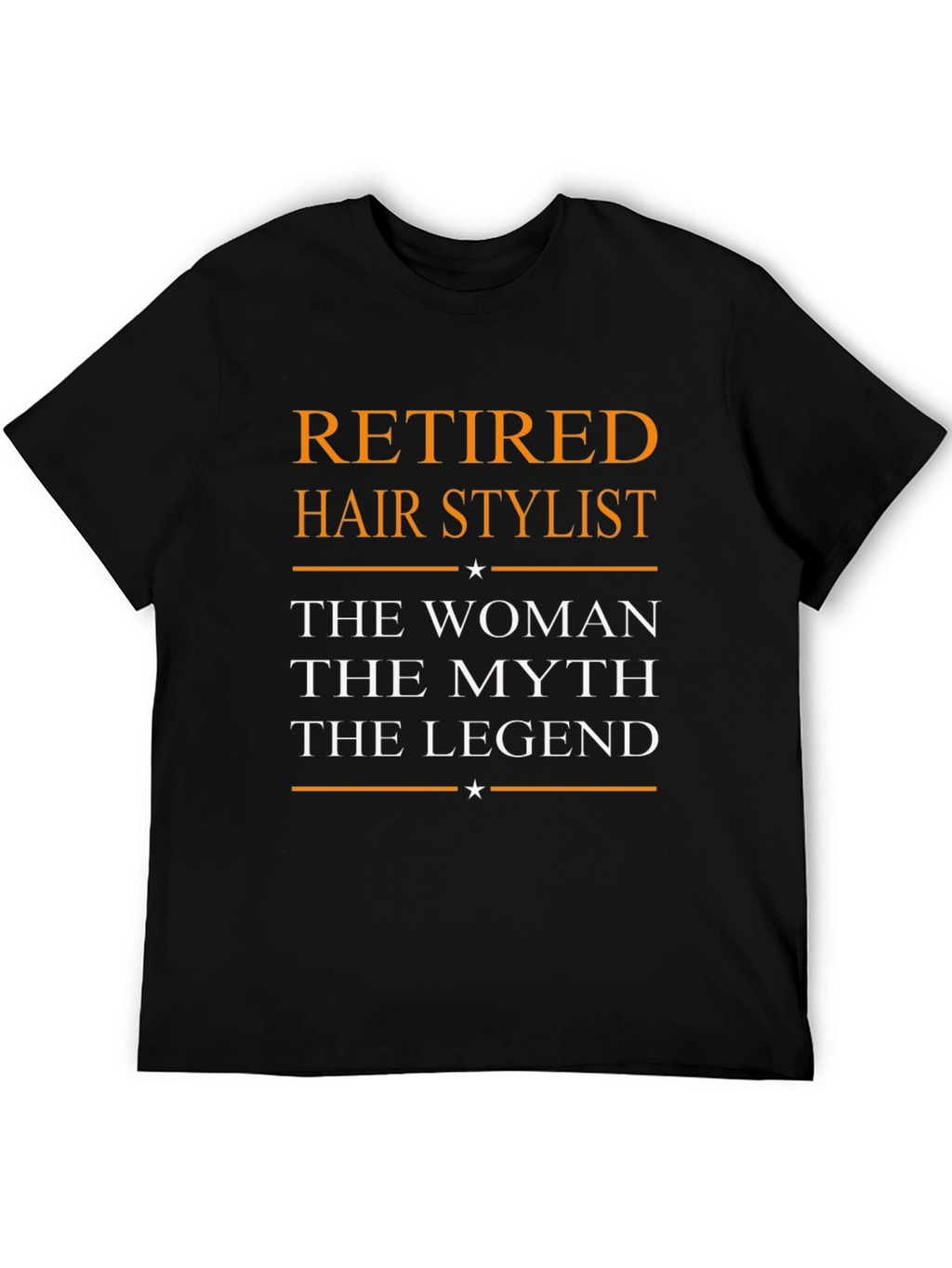 Retired Hair Stylist T-Shirt - The Legend