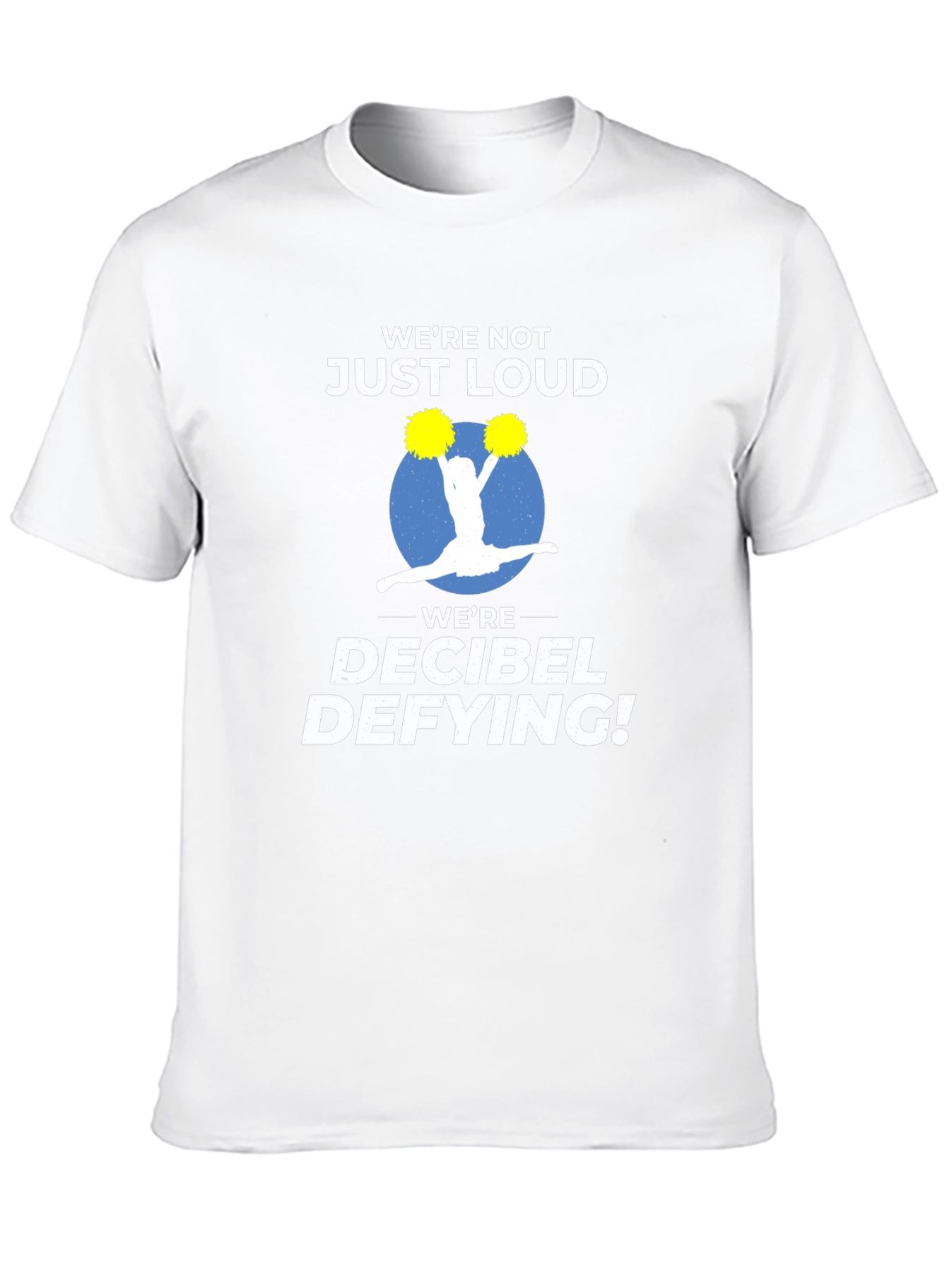 Decibel Defying Cheer T-Shirt