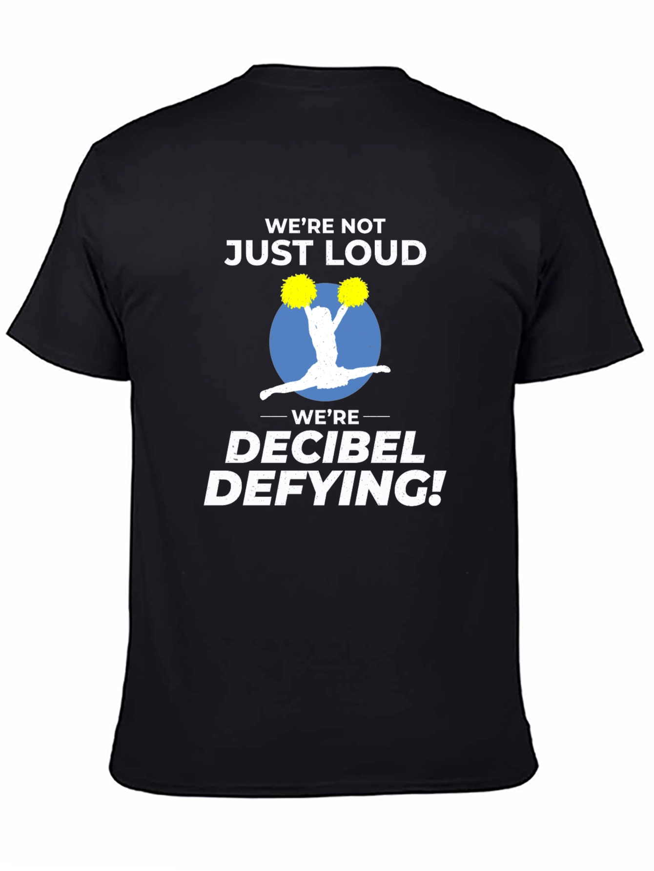 Decibel Defying Cheer T-Shirt