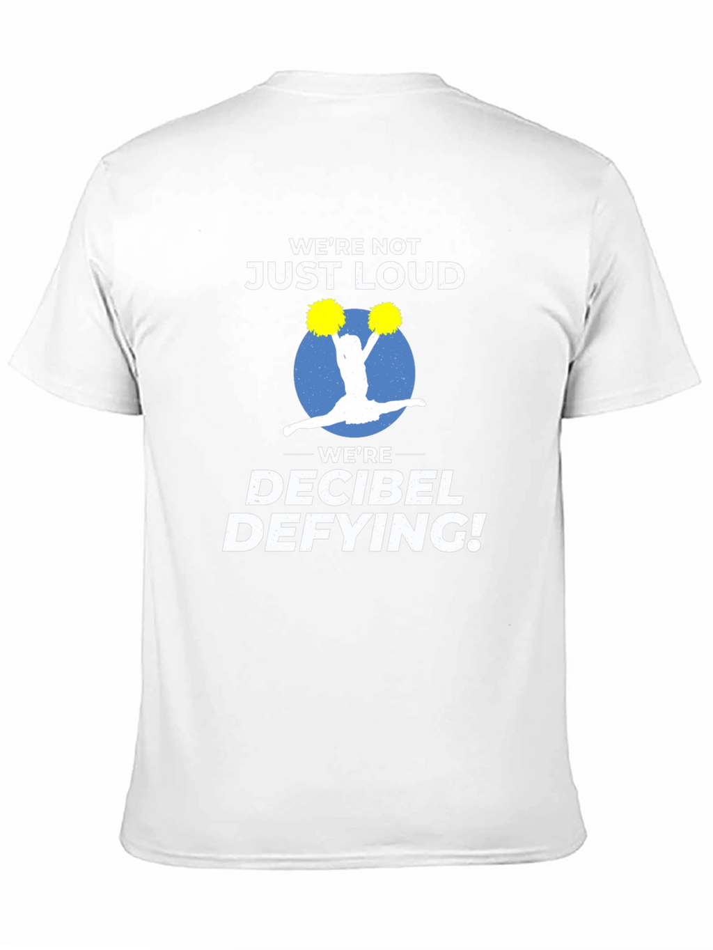 Decibel Defying Cheer T-Shirt