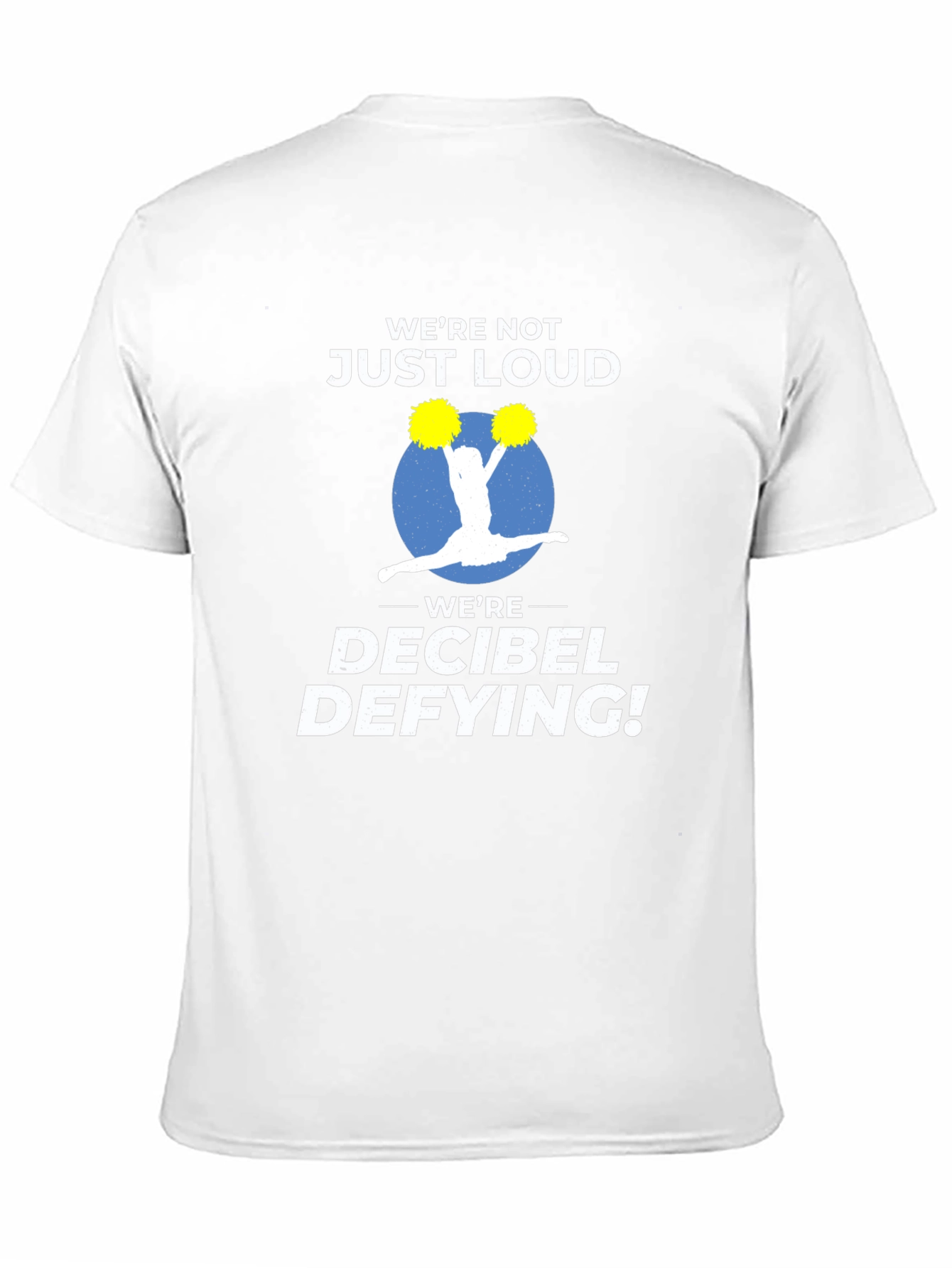 Decibel Defying Cheer T-Shirt