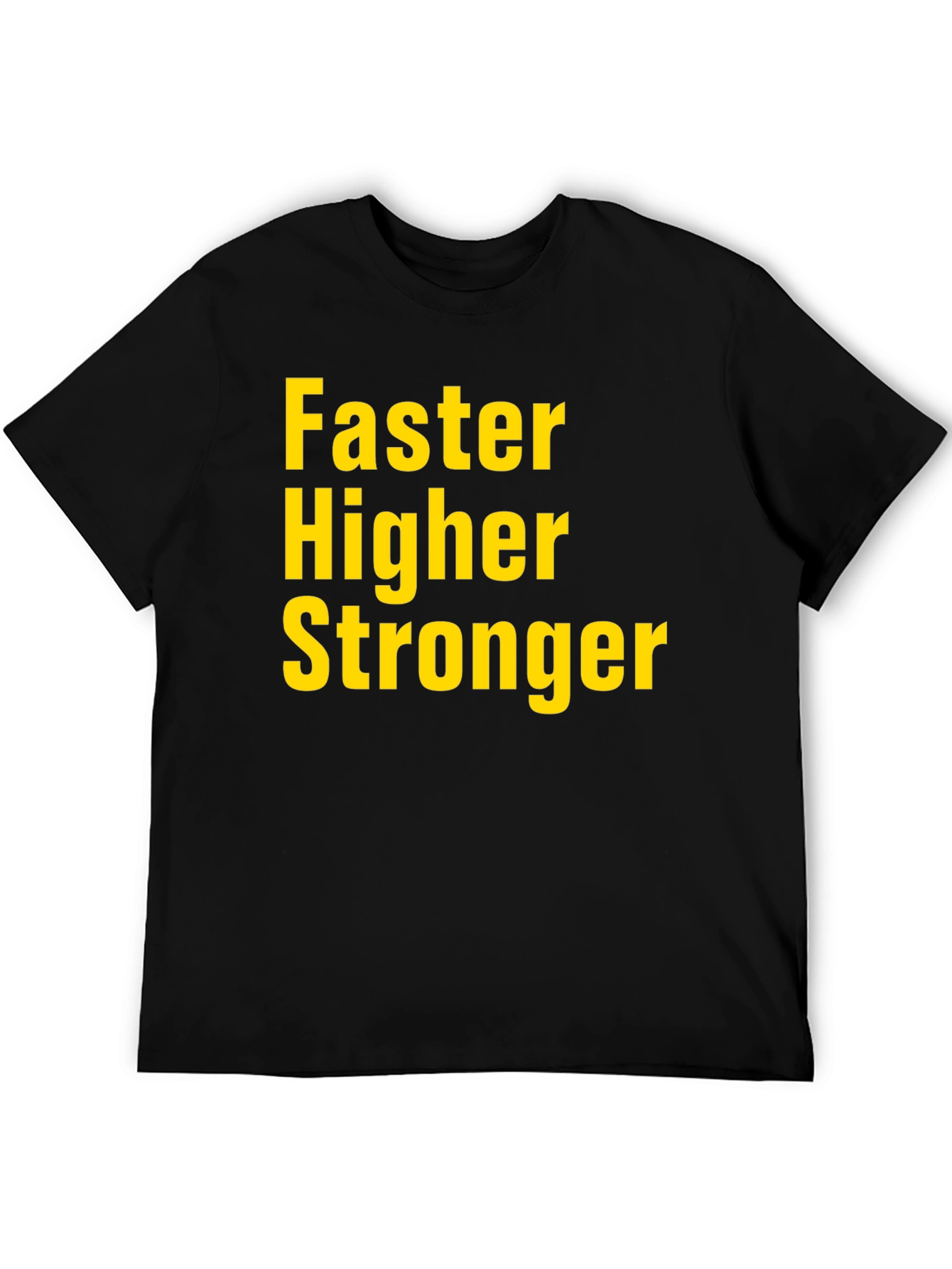 Faster Higher Stronger Black T-Shirt