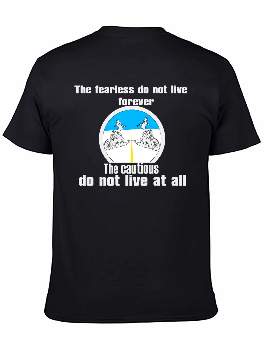 Fearless Biker T-Shirt - Live Life to the Fullest