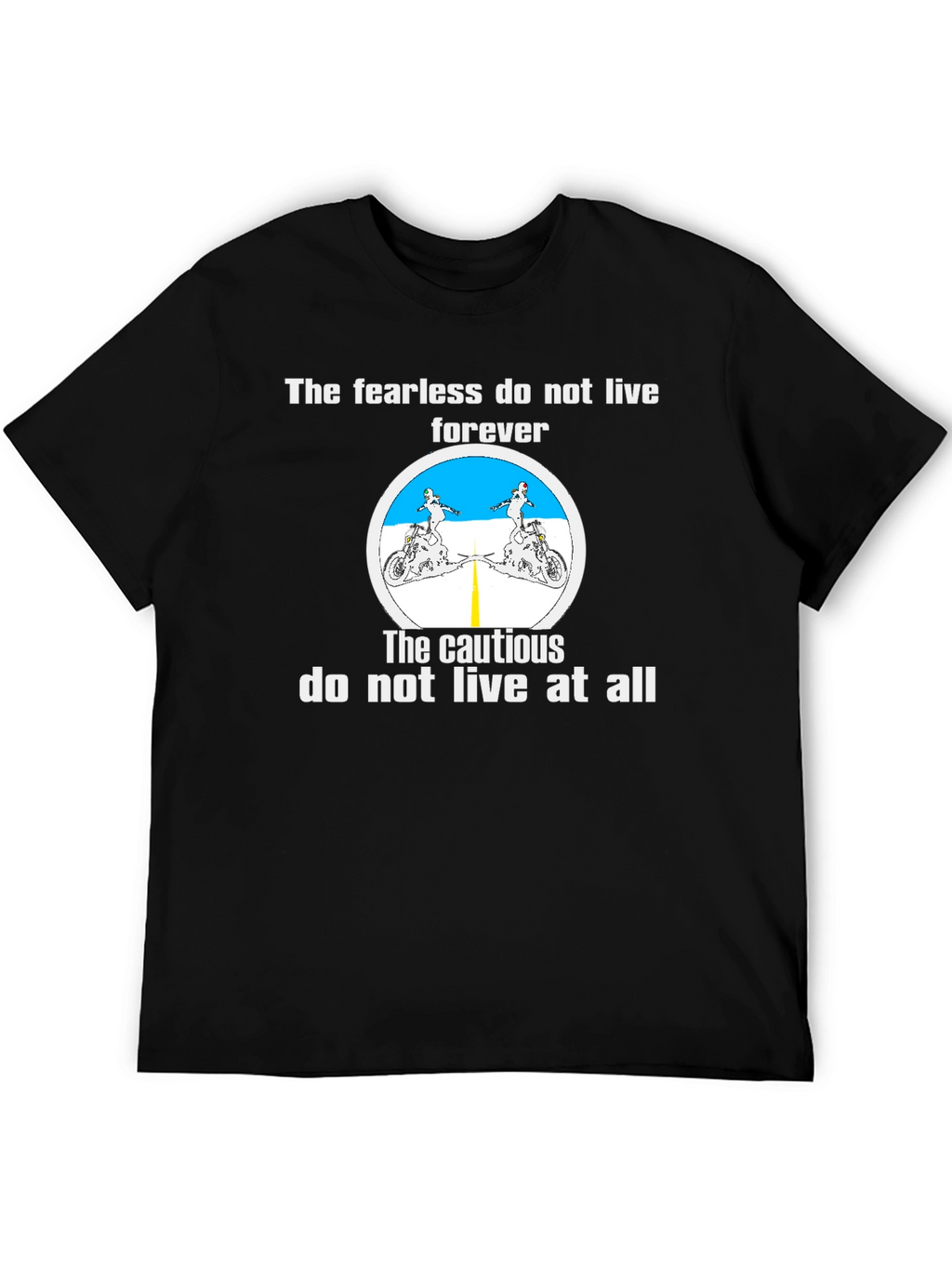 Fearless Biker T-Shirt - Live Life to the Fullest
