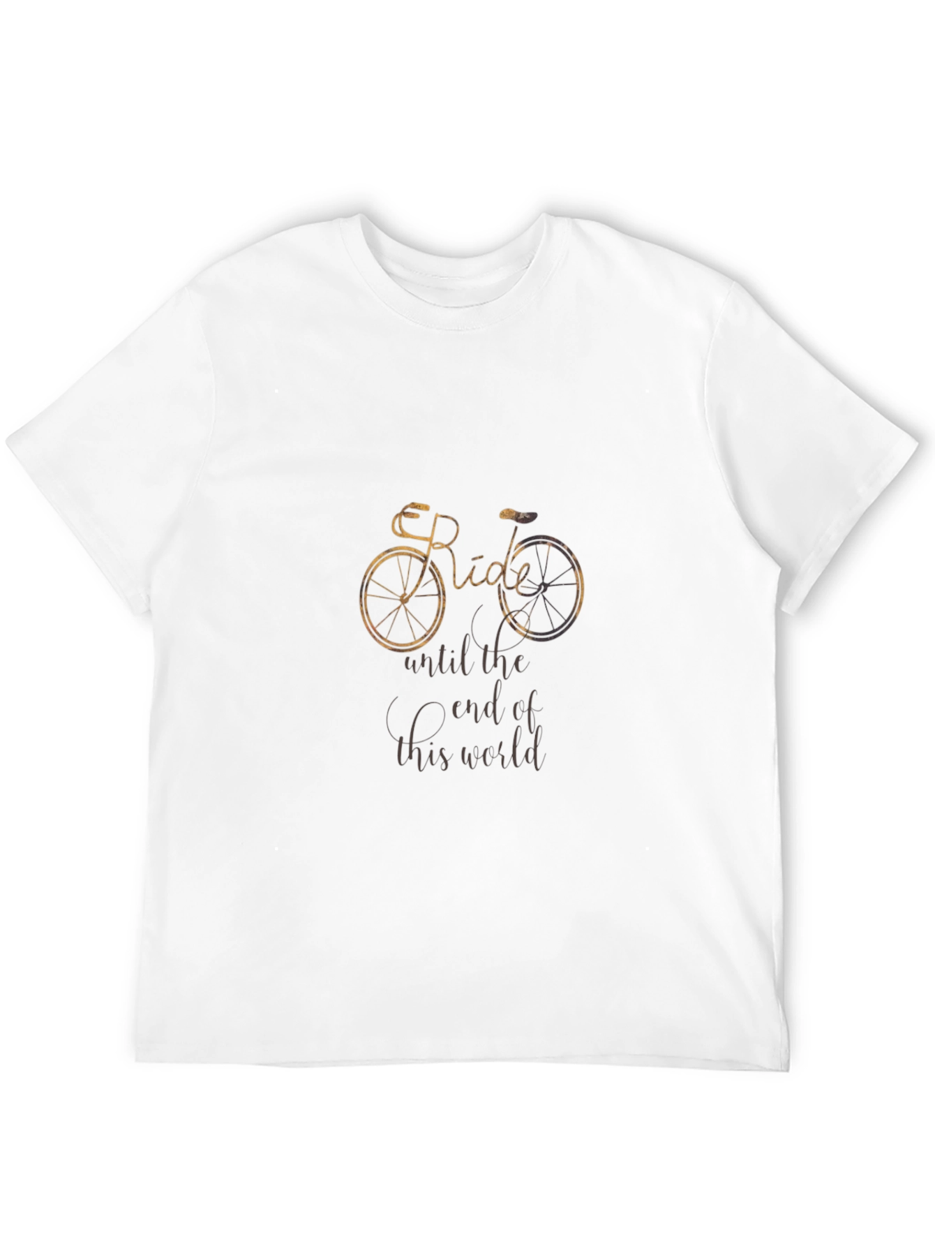 Ride Until The End Of The World T-Shirt