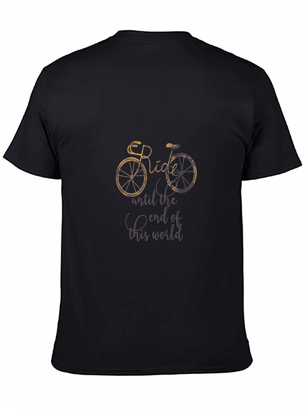 Ride Until The End Of The World T-Shirt