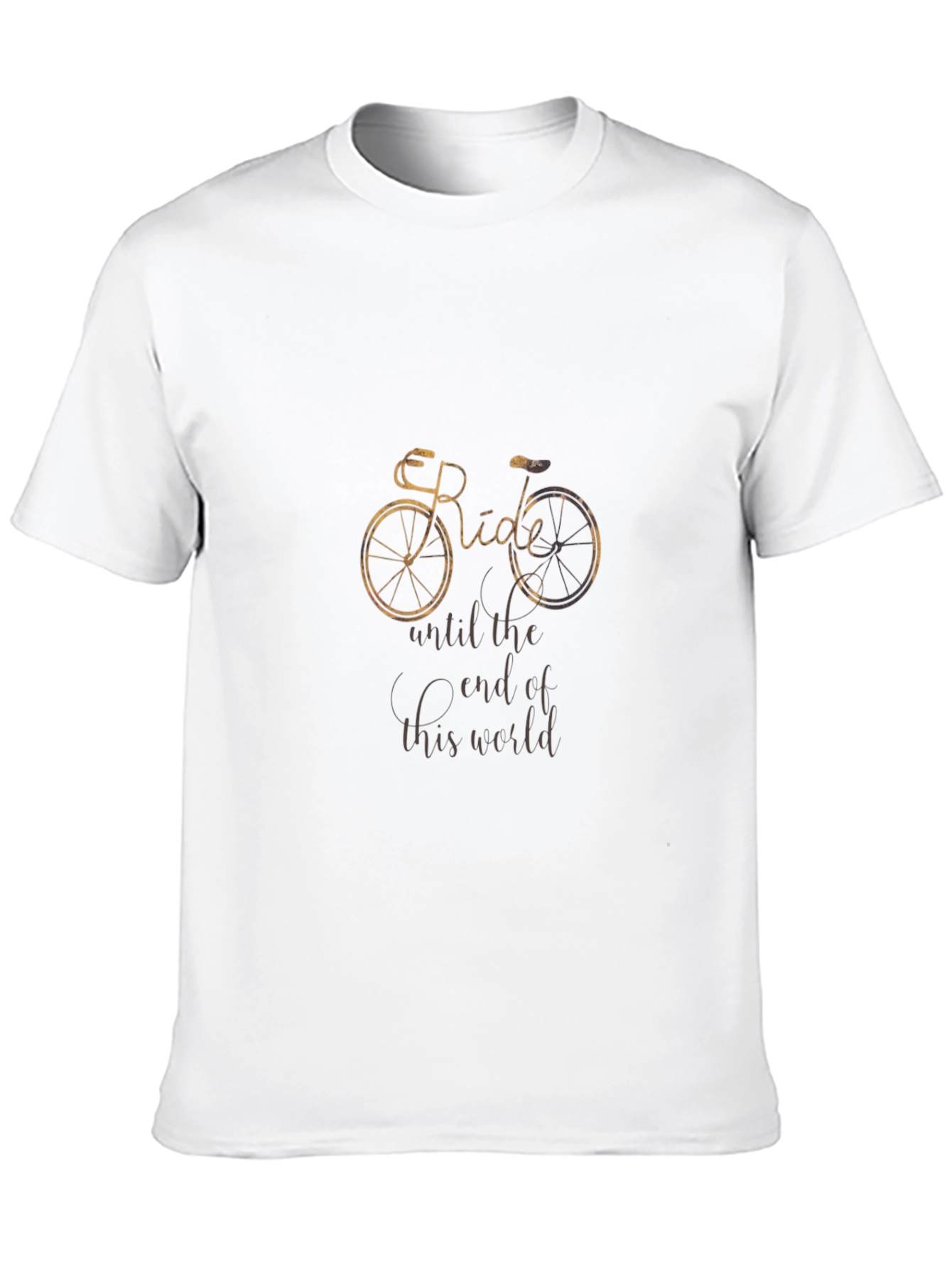 Ride Until The End Of The World T-Shirt