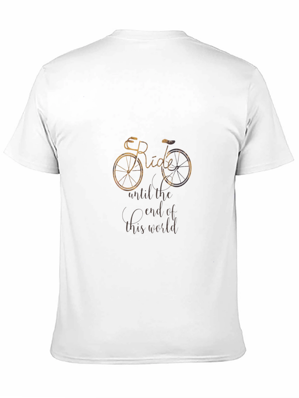 Ride Until The End Of The World T-Shirt