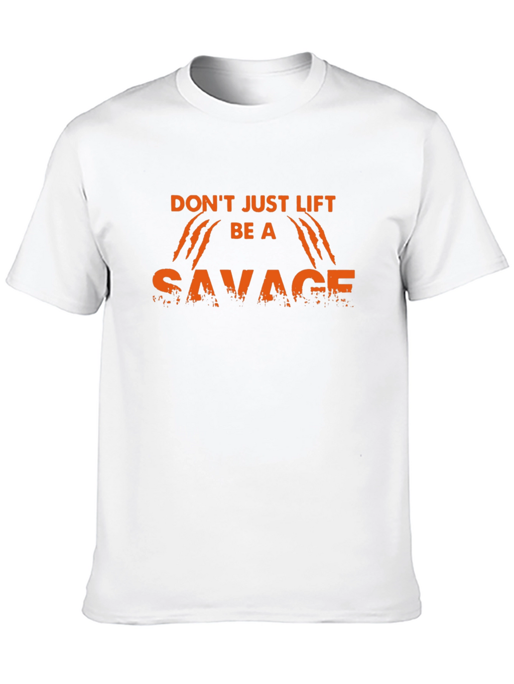 Dont Just Lift Be A Savage Black T-Shirt