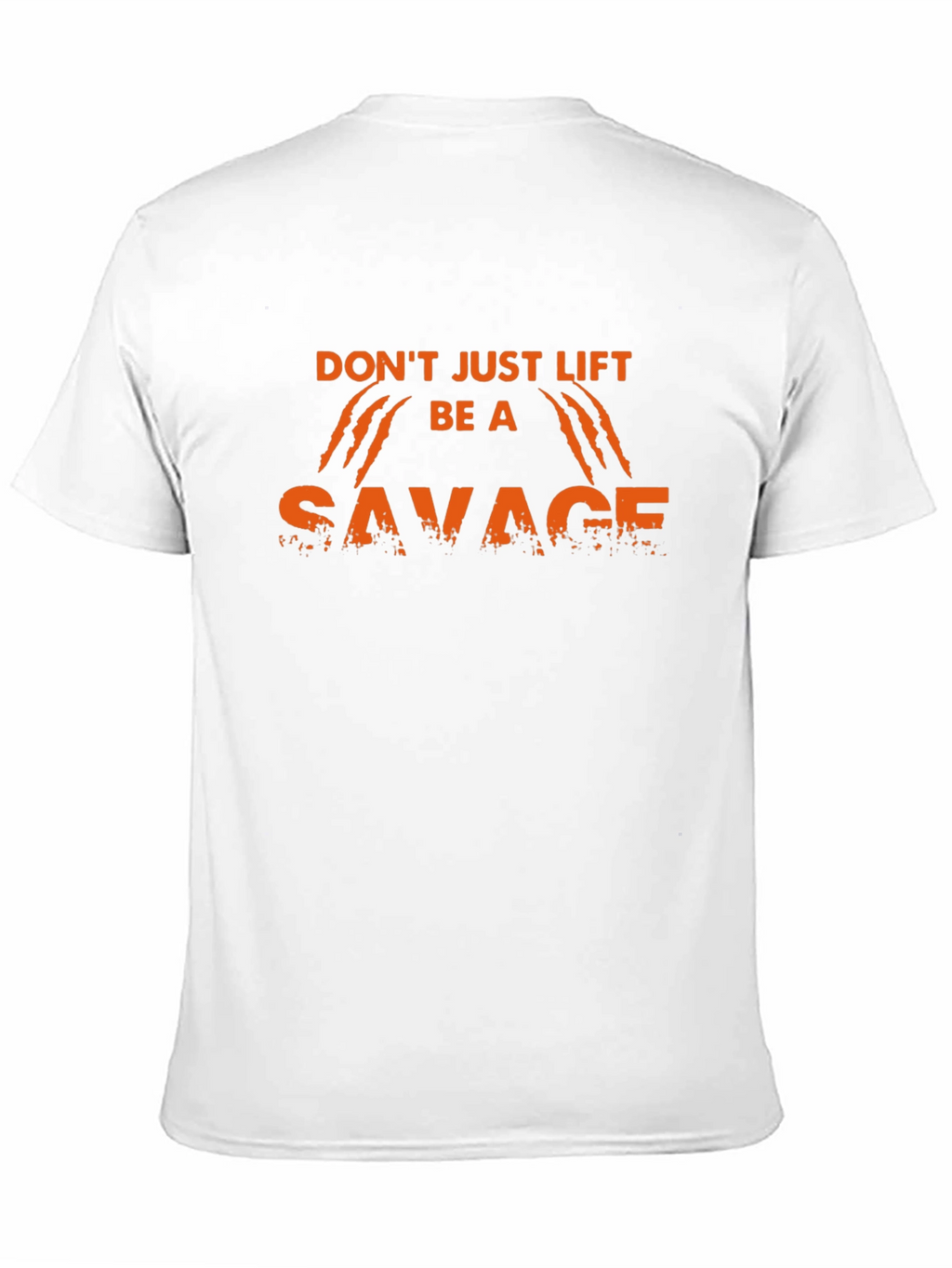 Dont Just Lift Be A Savage Black T-Shirt