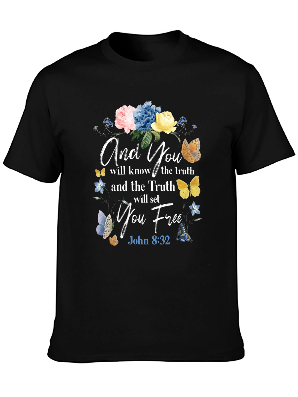 And You Shall Know The Truth T-Shirt