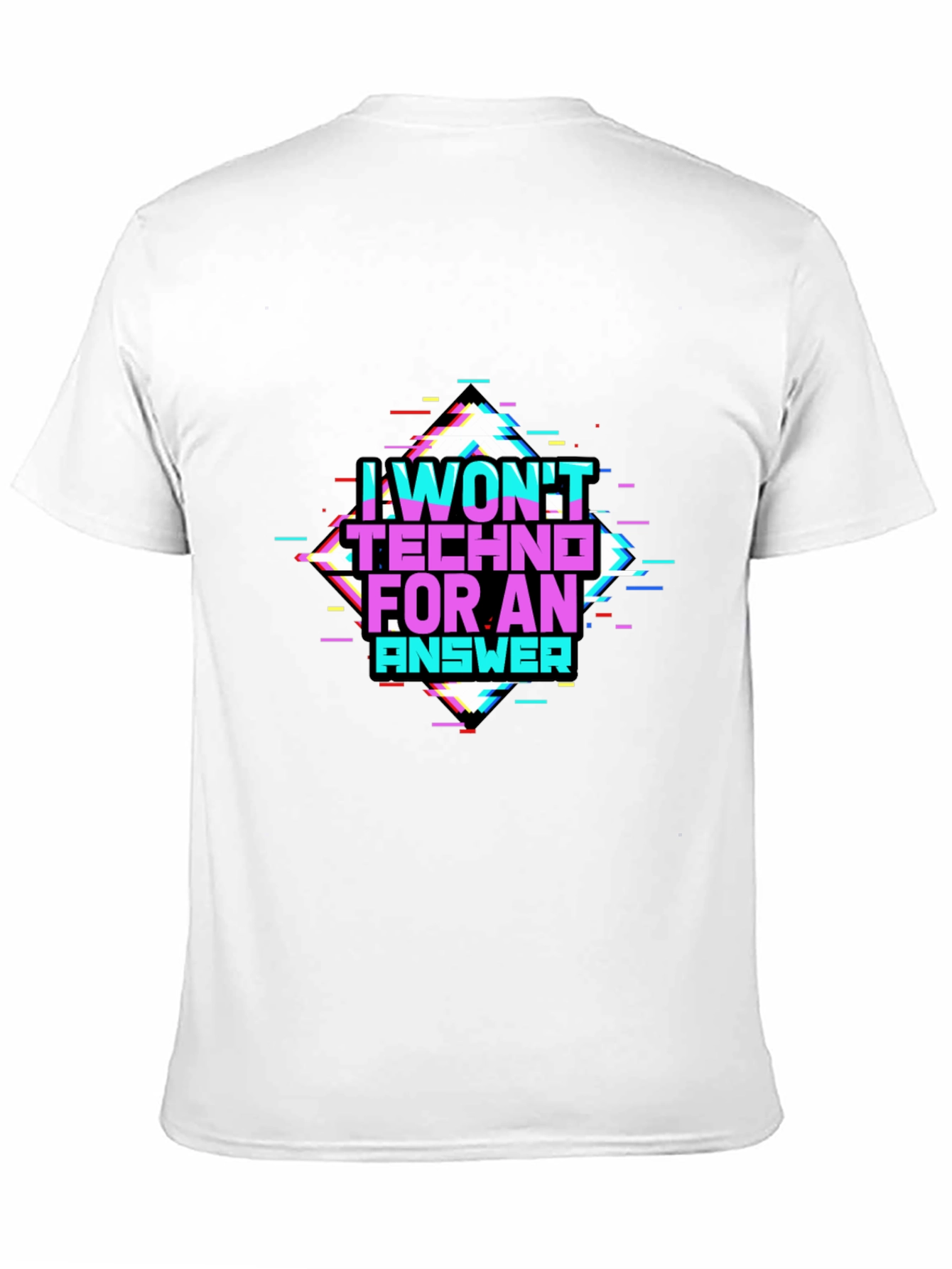 I Wont Techno for an Answer Glitch T-Shirt