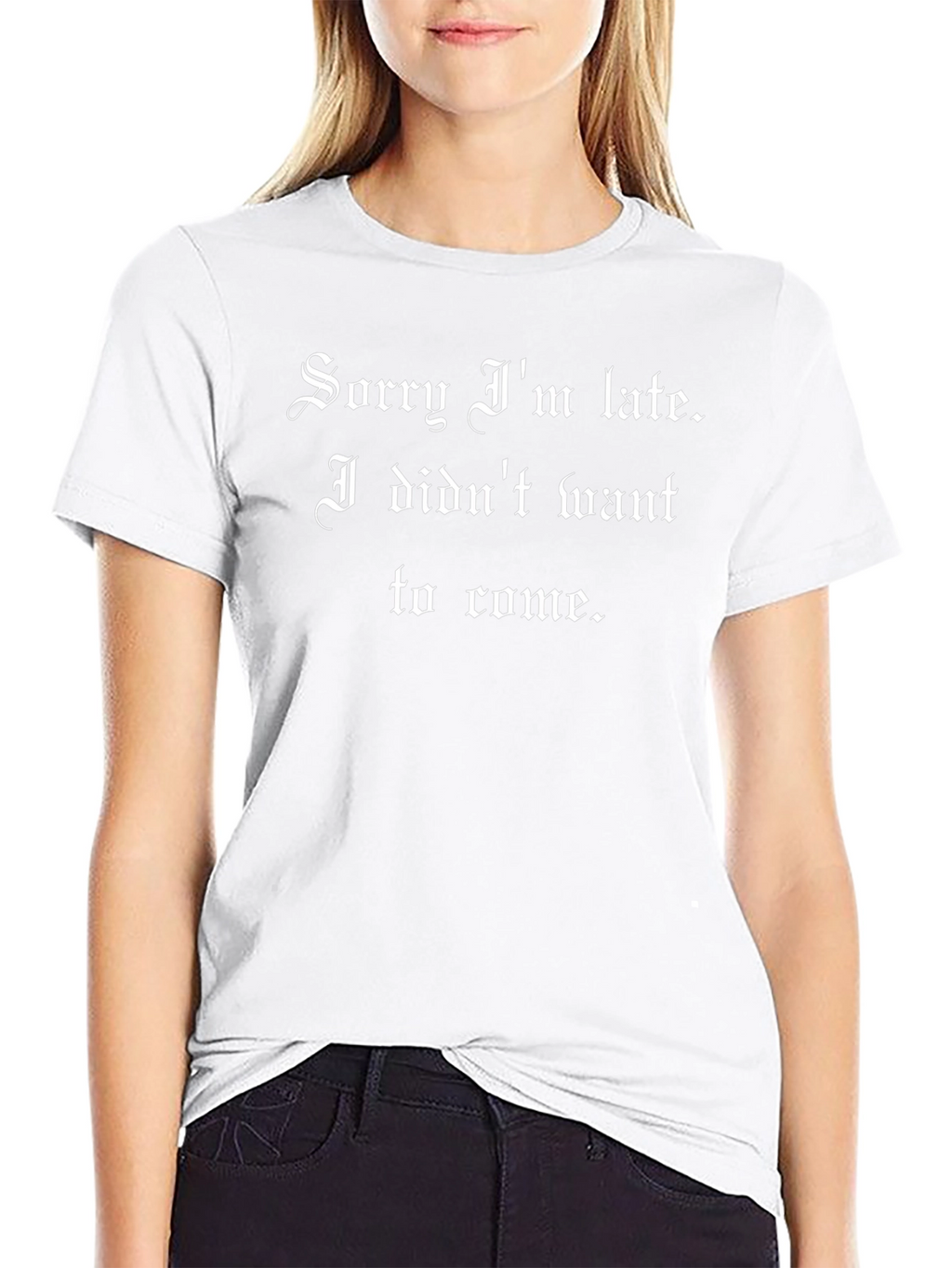 Sorry Im Late Funny Graphic T-Shirt
