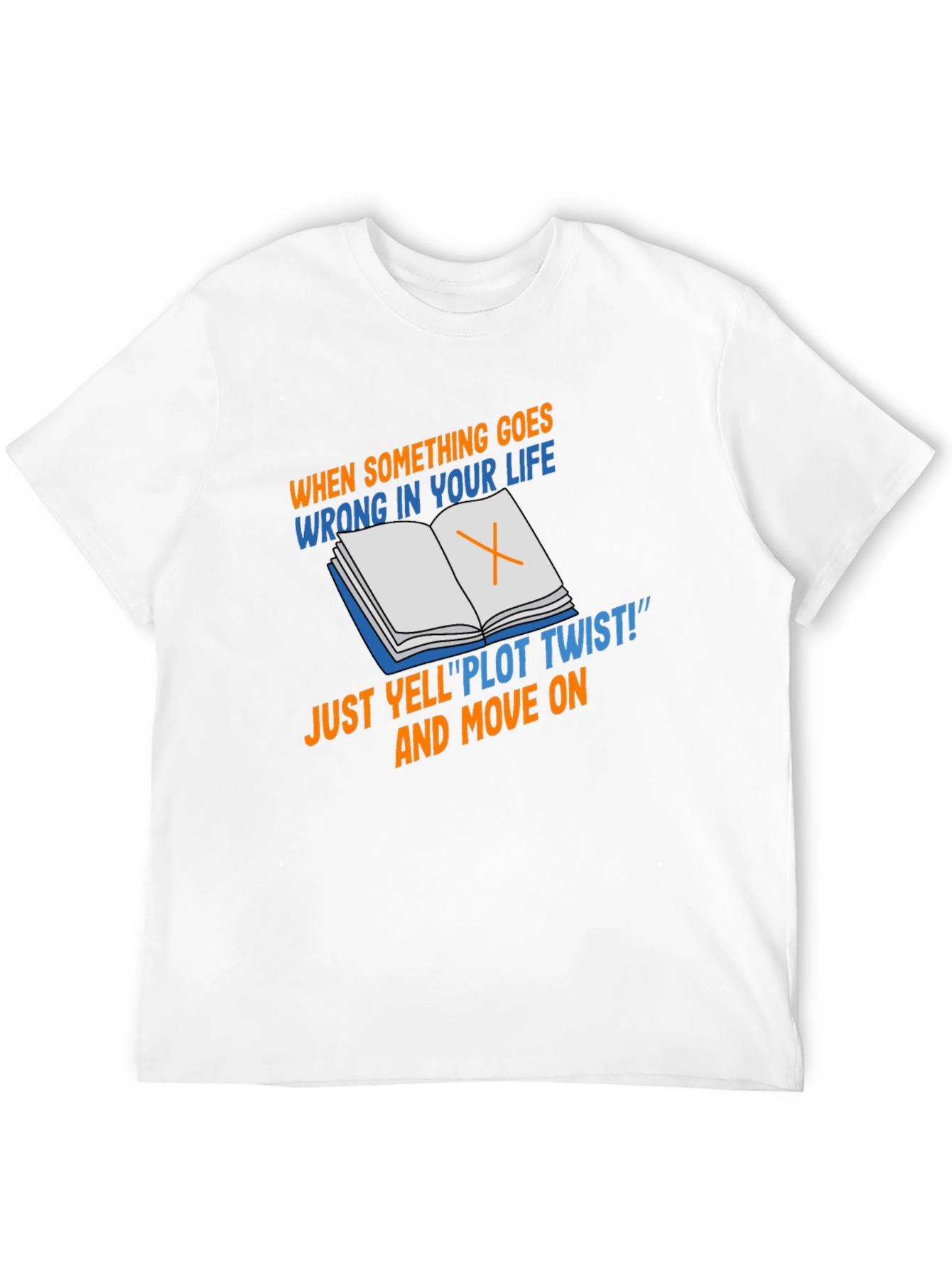 Plot Twist T-Shirt - Funny Life Philosophy