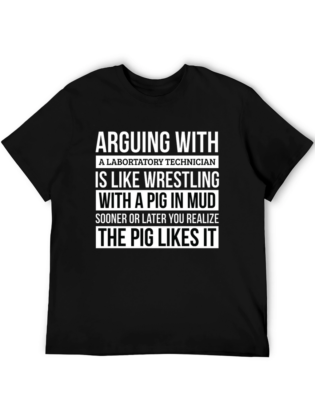 Arguing With Lab Tech Pig Likes It T-Shirt