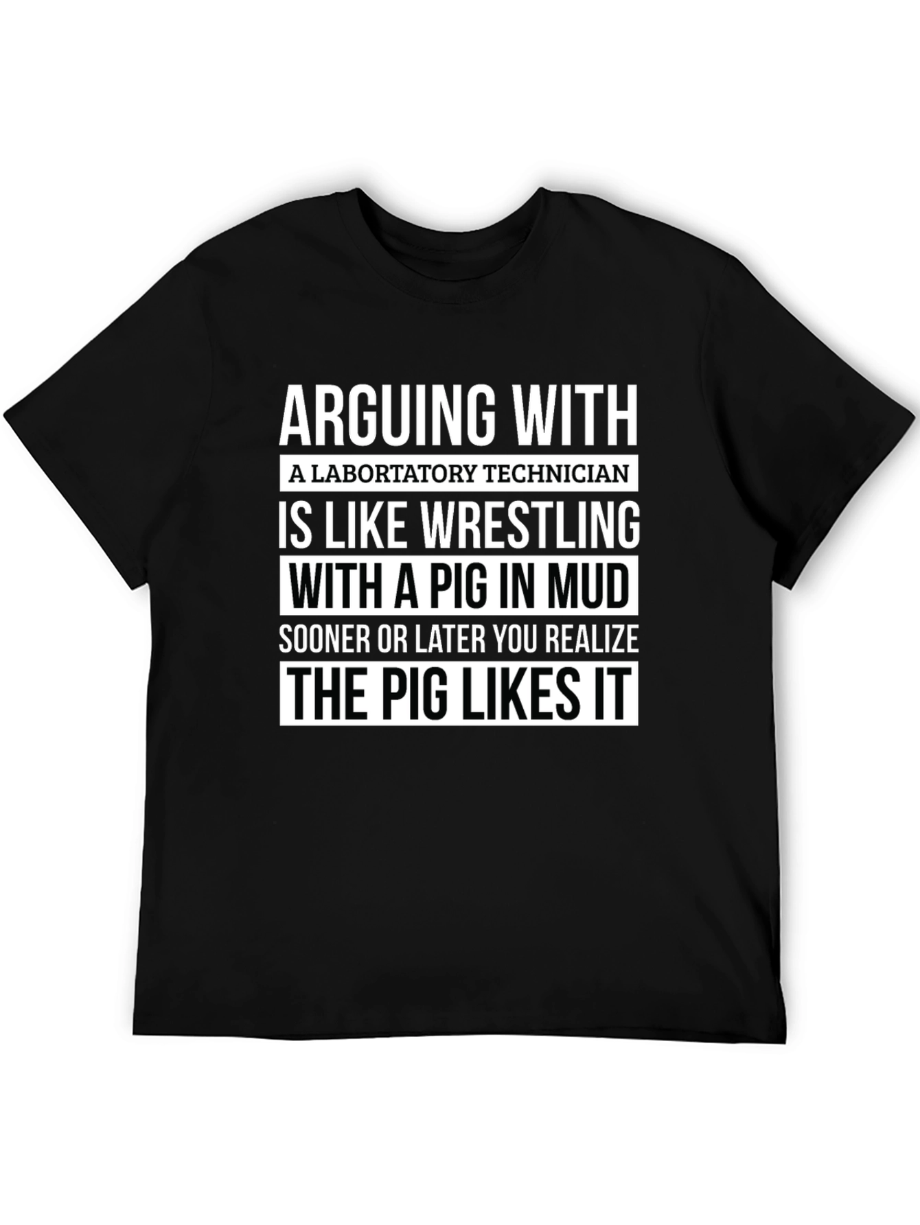 Arguing With Lab Tech Pig Likes It T-Shirt