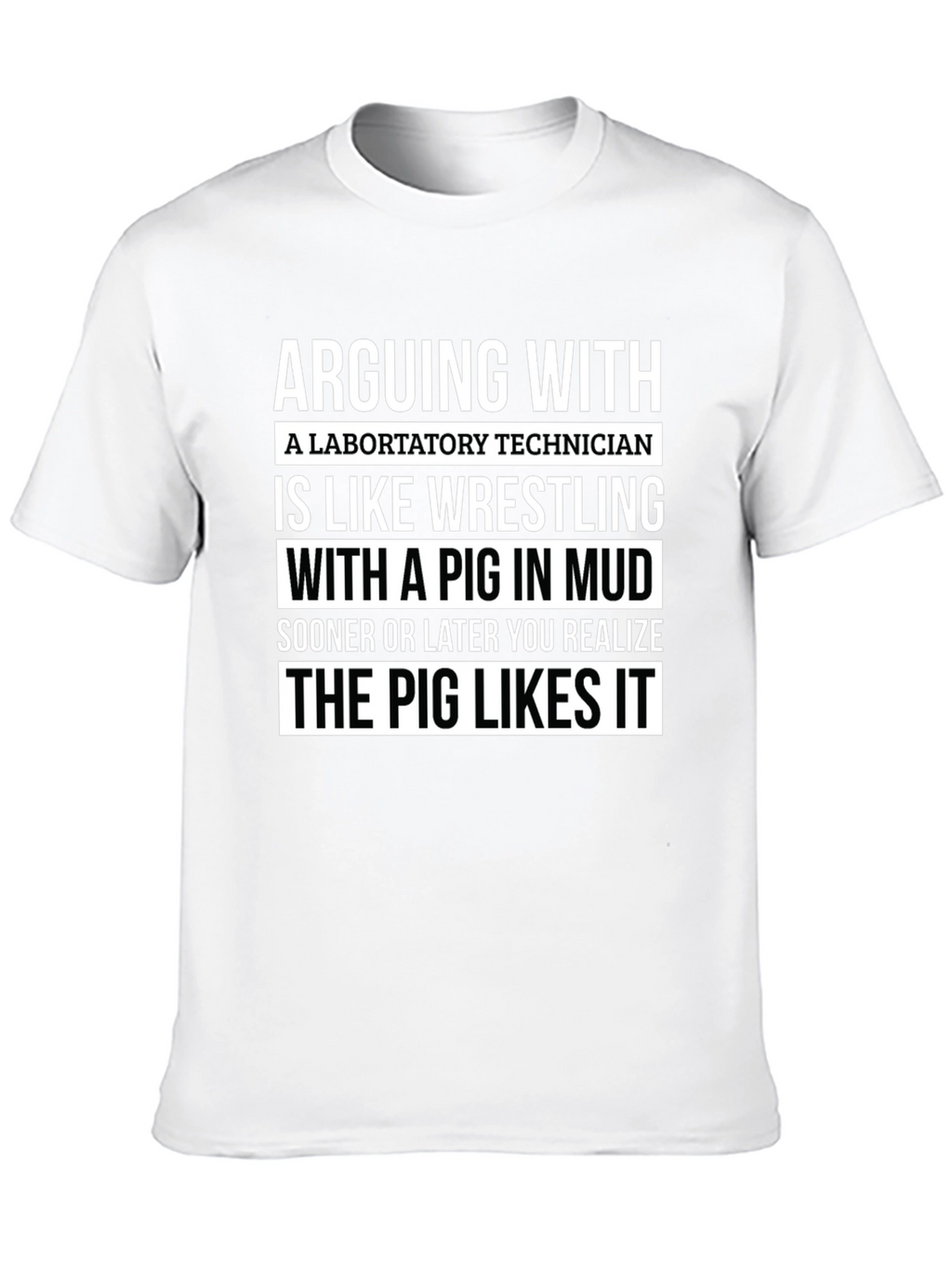 Arguing With Lab Tech Pig Likes It T-Shirt