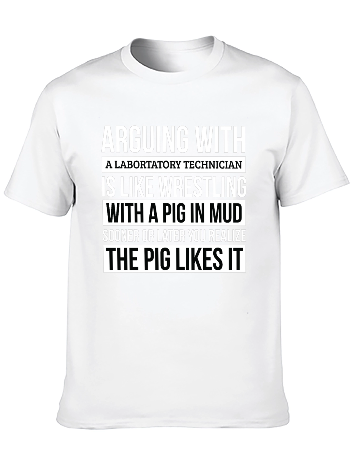 Arguing With Lab Tech Pig Likes It T-Shirt