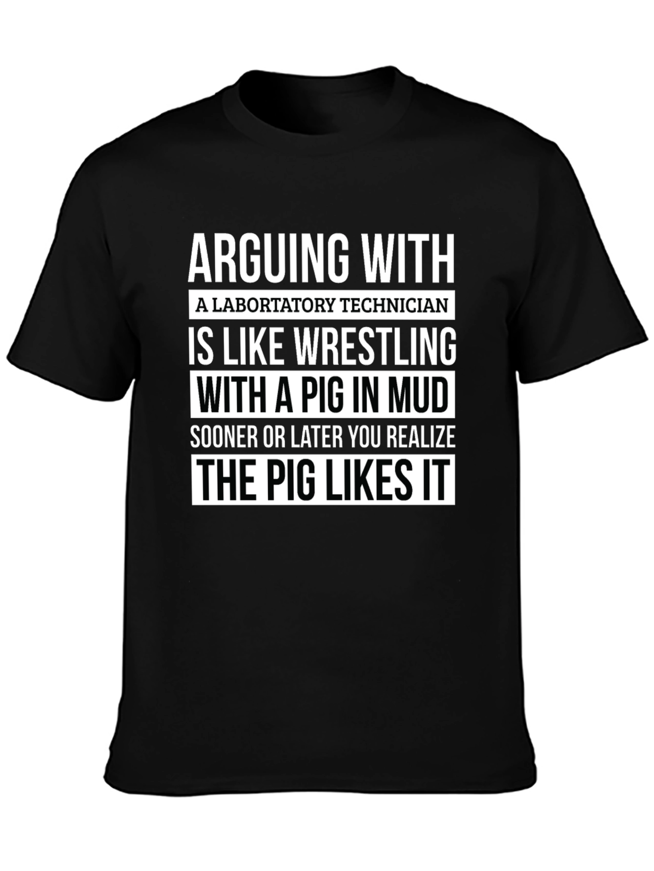 Arguing With Lab Tech Pig Likes It T-Shirt