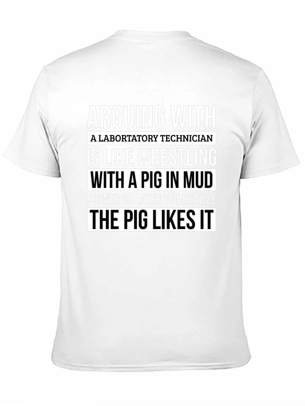 Arguing With Lab Tech Pig Likes It T-Shirt