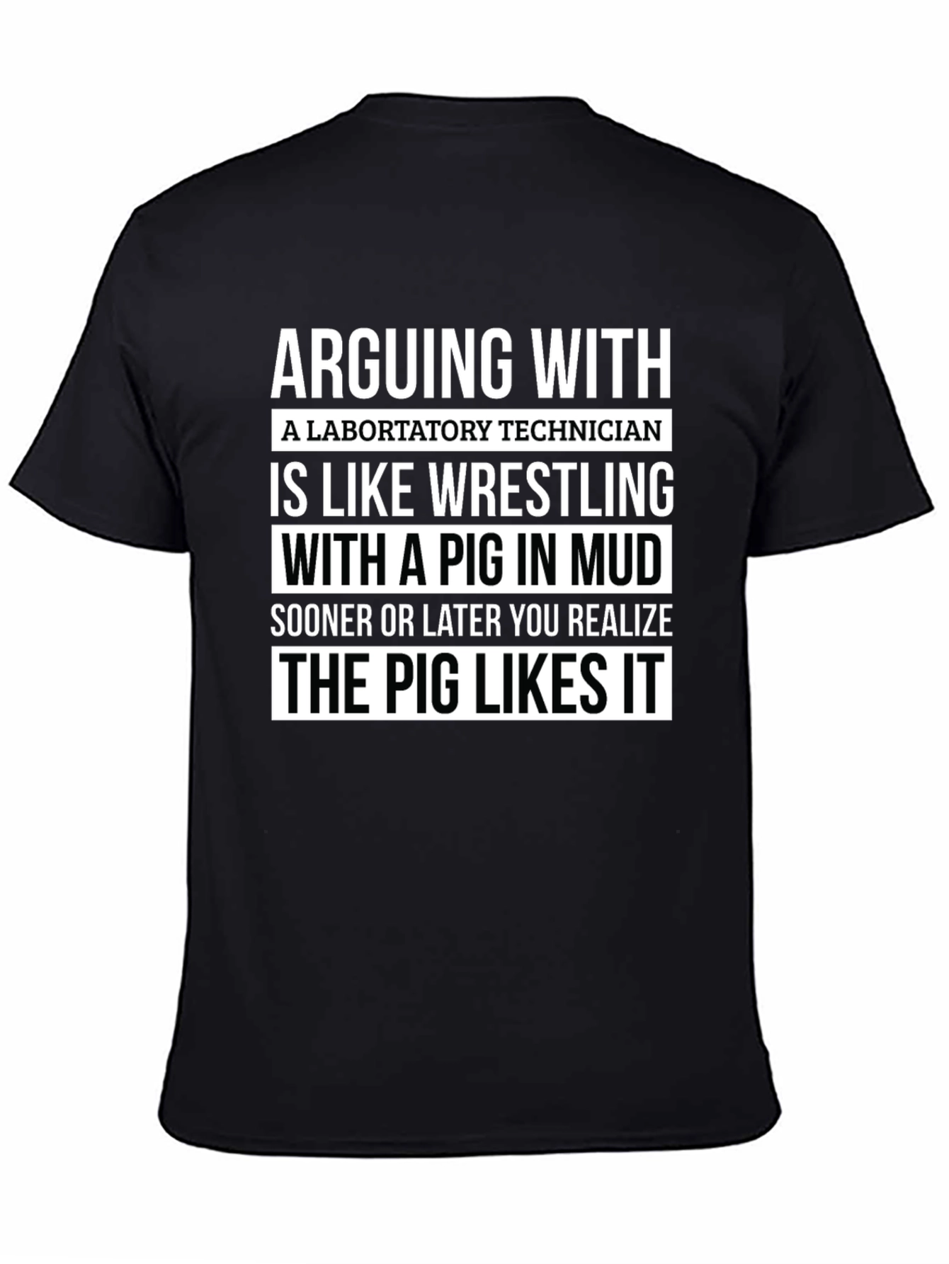 Arguing With Lab Tech Pig Likes It T-Shirt