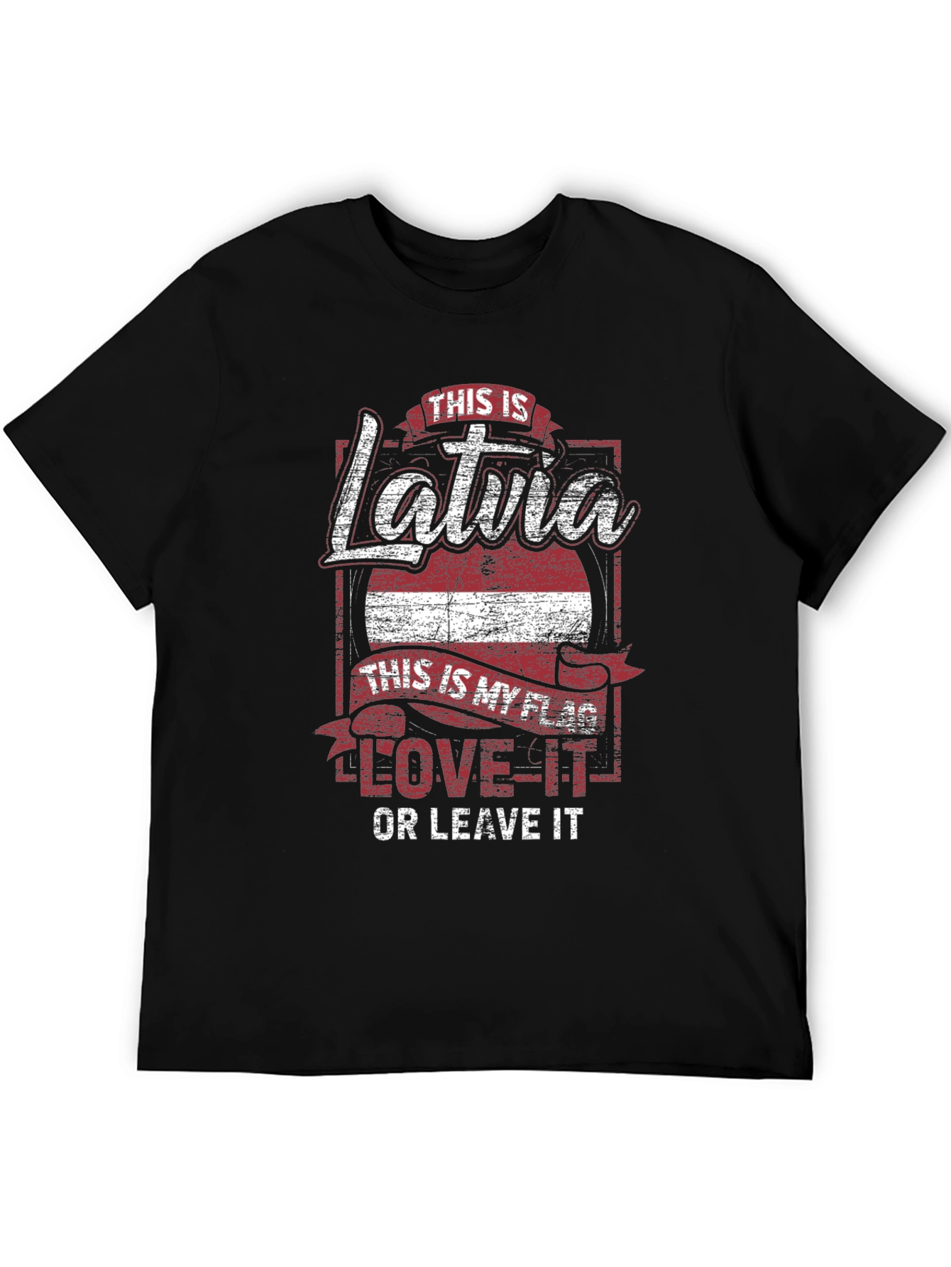 Latvia Flag T-Shirt Love It or Leave It