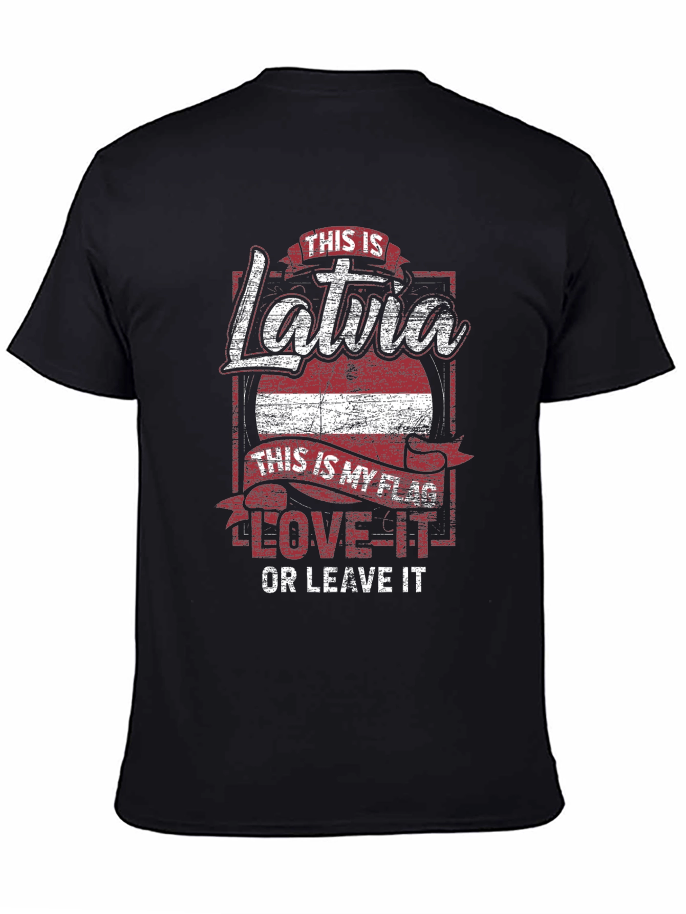 Latvia Flag T-Shirt Love It or Leave It