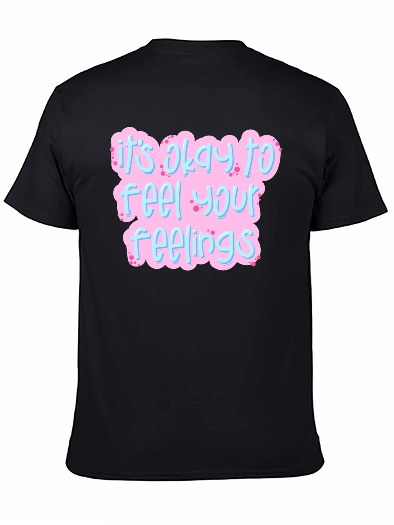 Its Okay to Feel Your Feelings Black Graphic Tee