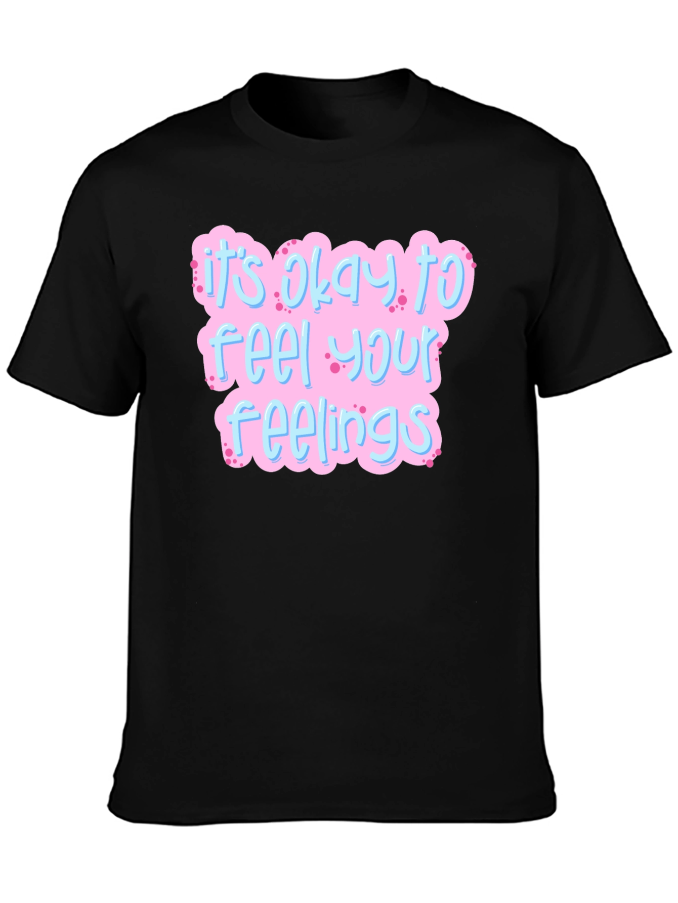Its Okay to Feel Your Feelings Black Graphic Tee