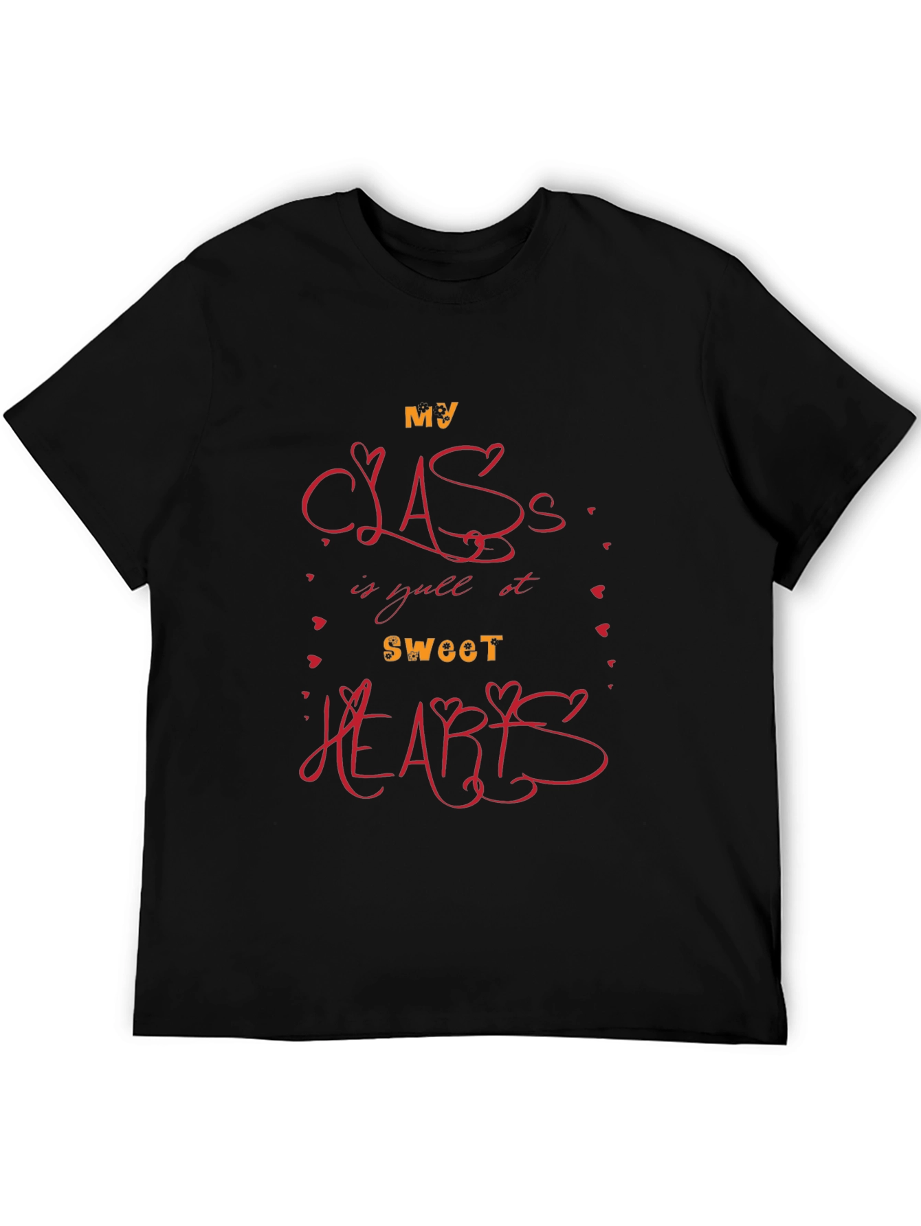 My Class Full Of Sweethearts T-Shirt