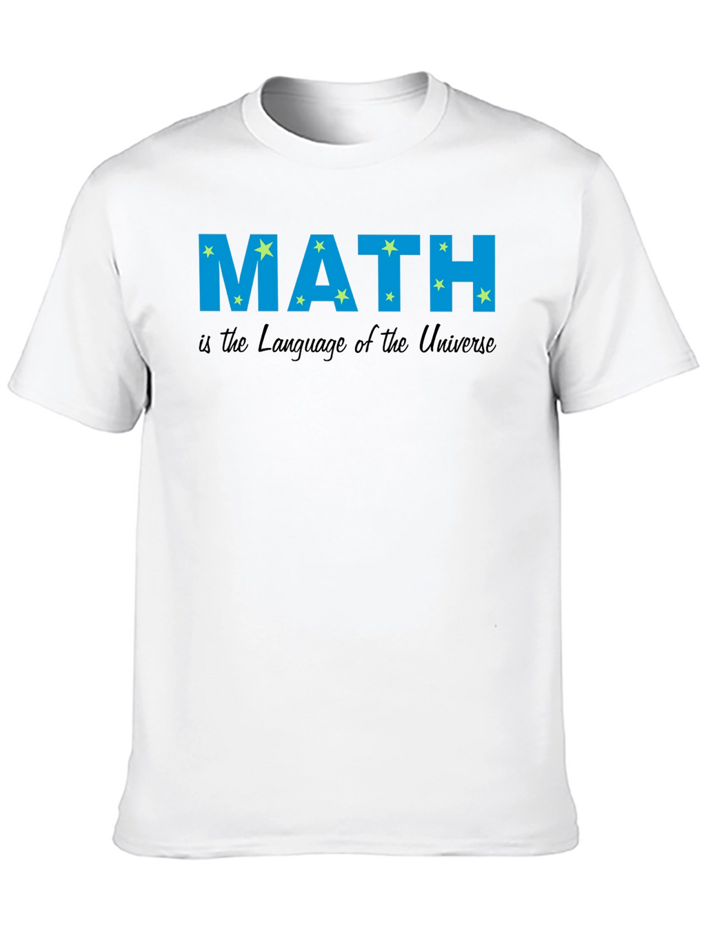 Math is the Language of the Universe T-Shirt