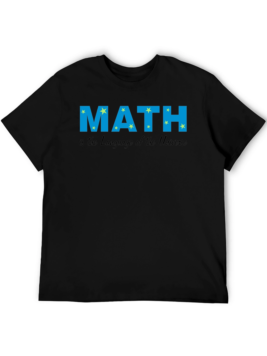 Math is the Language of the Universe T-Shirt