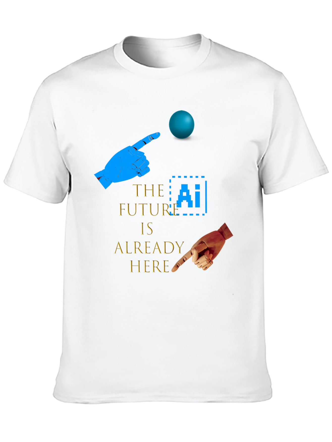 The Future is Here AI T-Shirt
