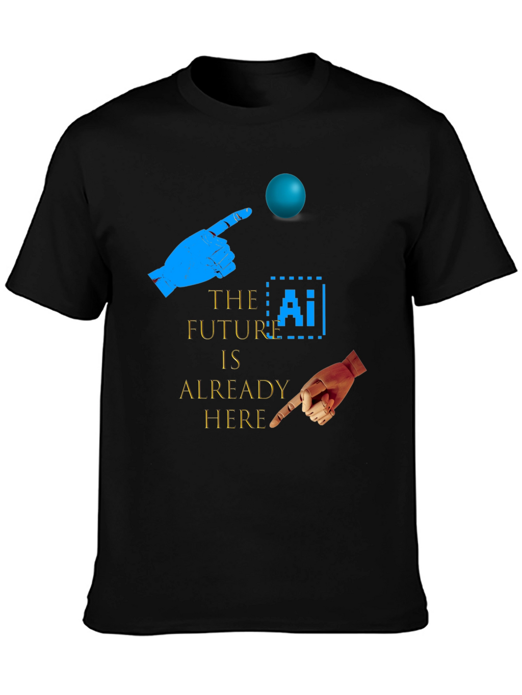 The Future is Here AI T-Shirt
