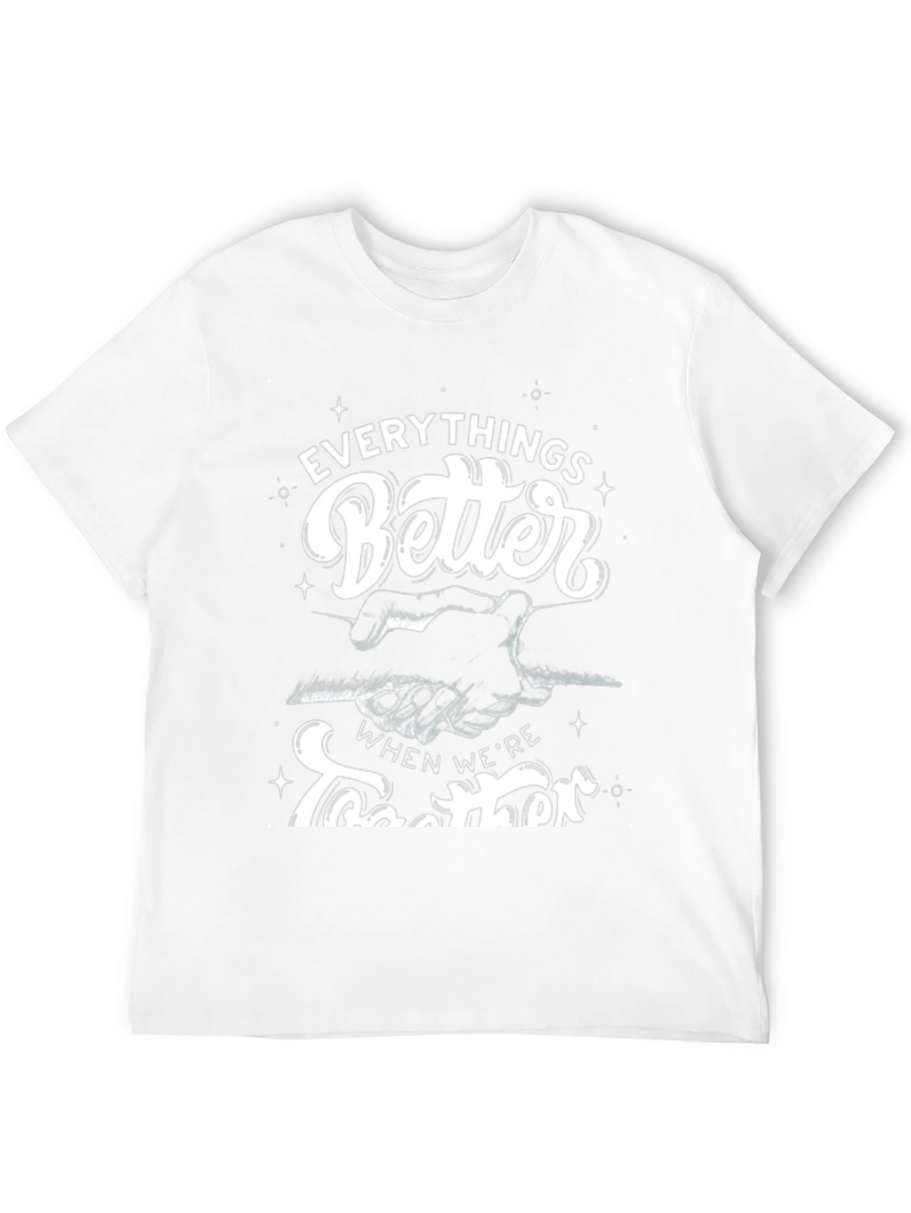 Everythings Better Together Graphic Tee