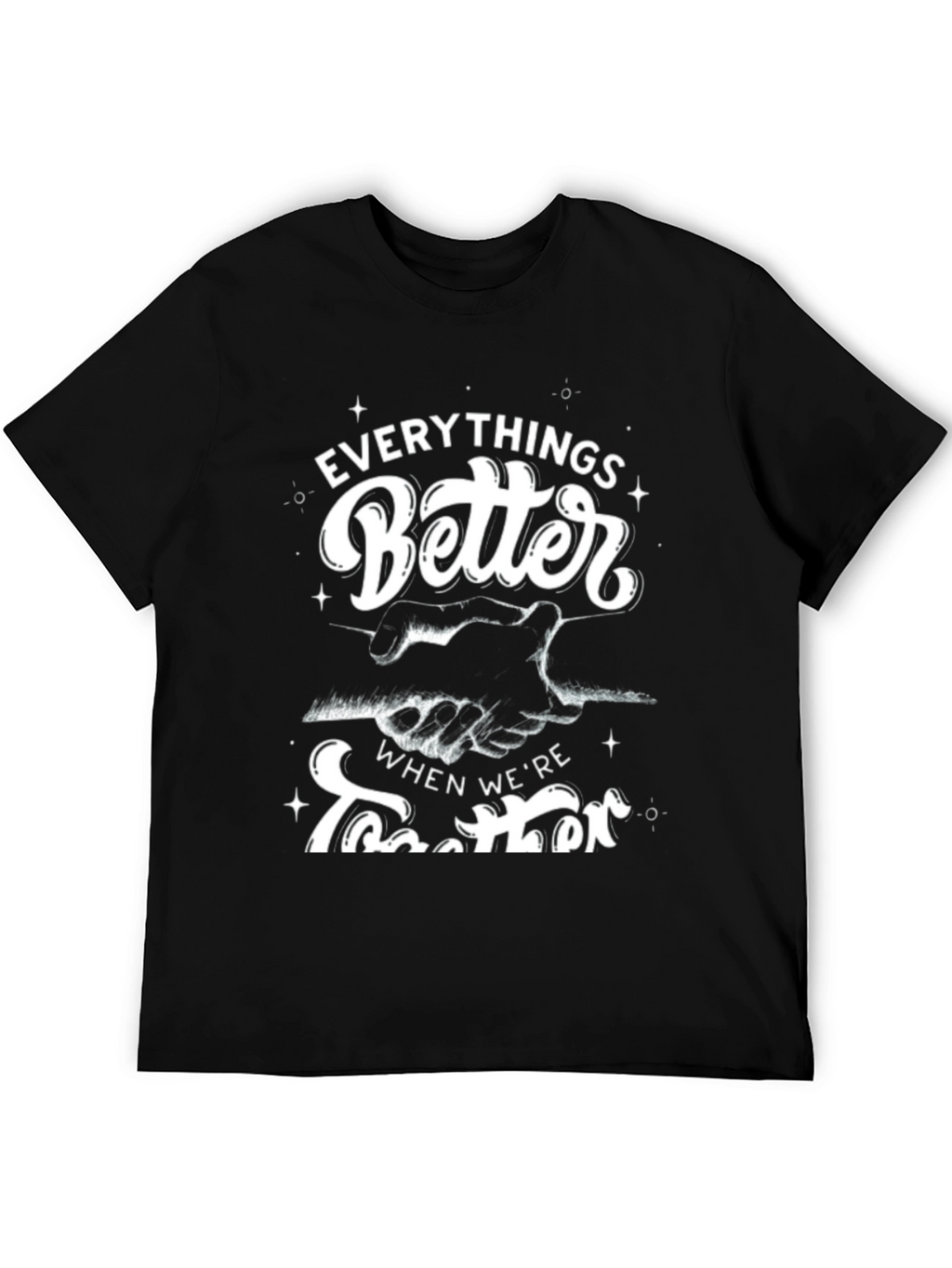 Everythings Better Together Graphic Tee