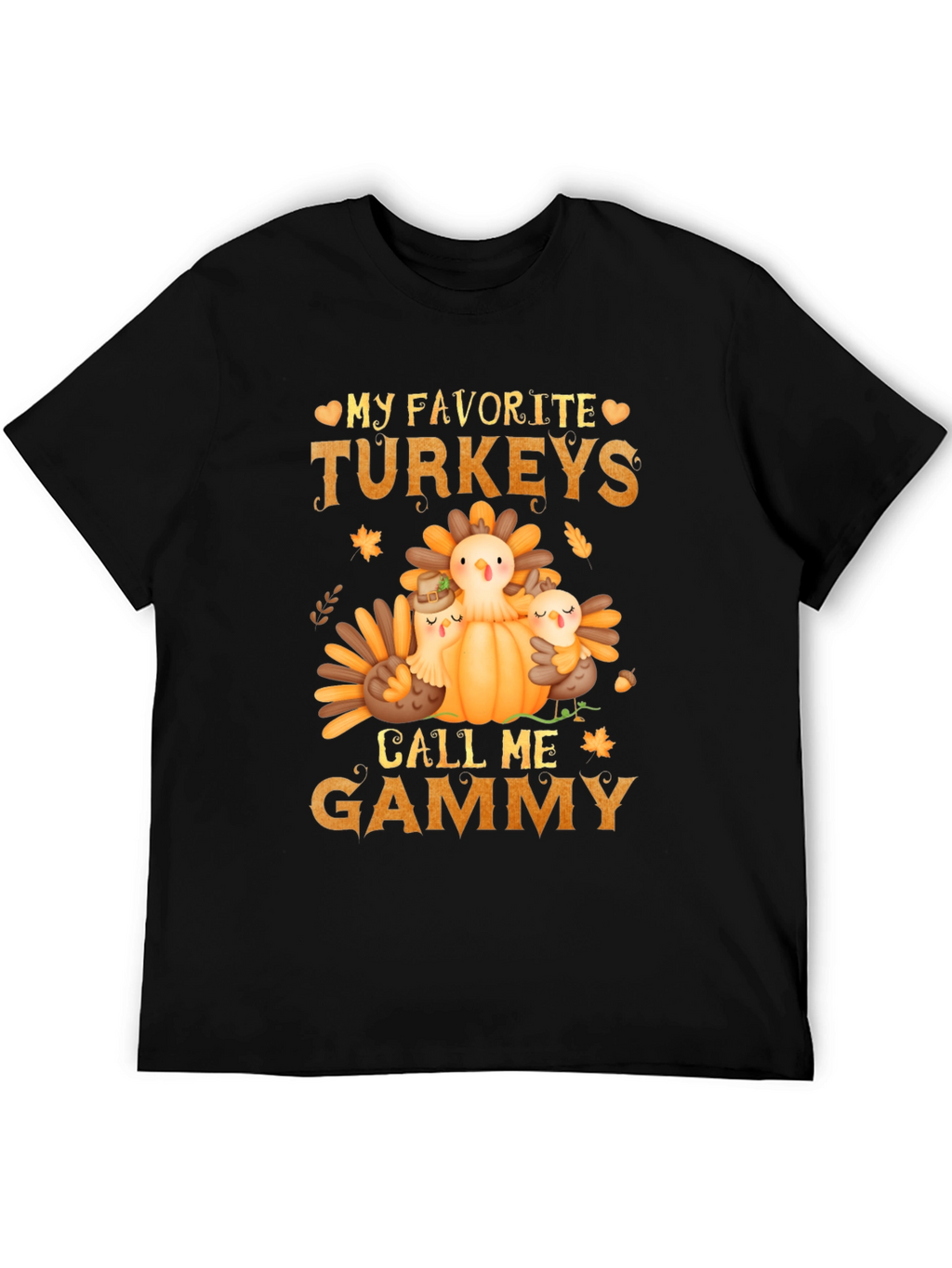 My Favorite Turkeys Call Me Gammy T-Shirt