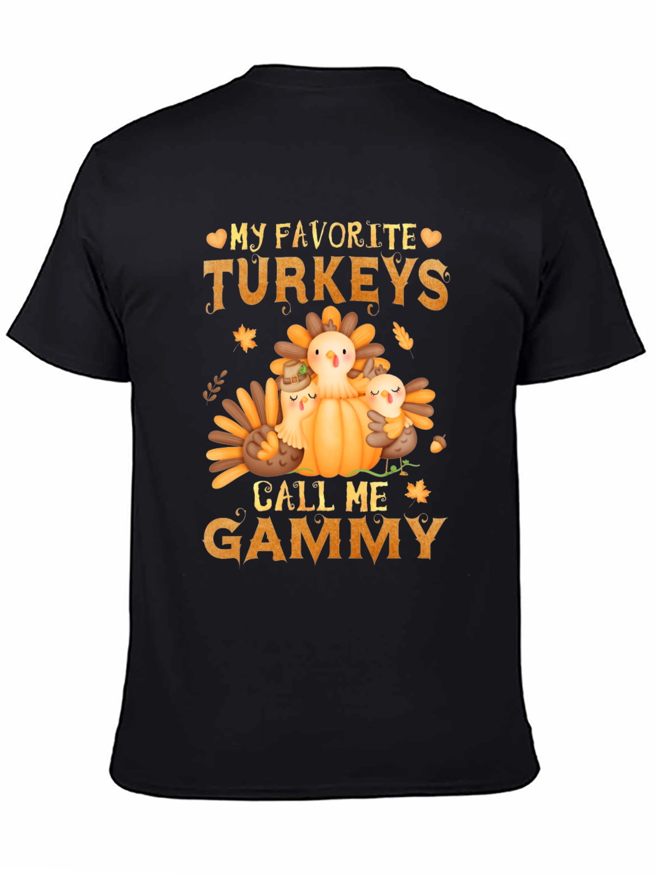 My Favorite Turkeys Call Me Gammy T-Shirt