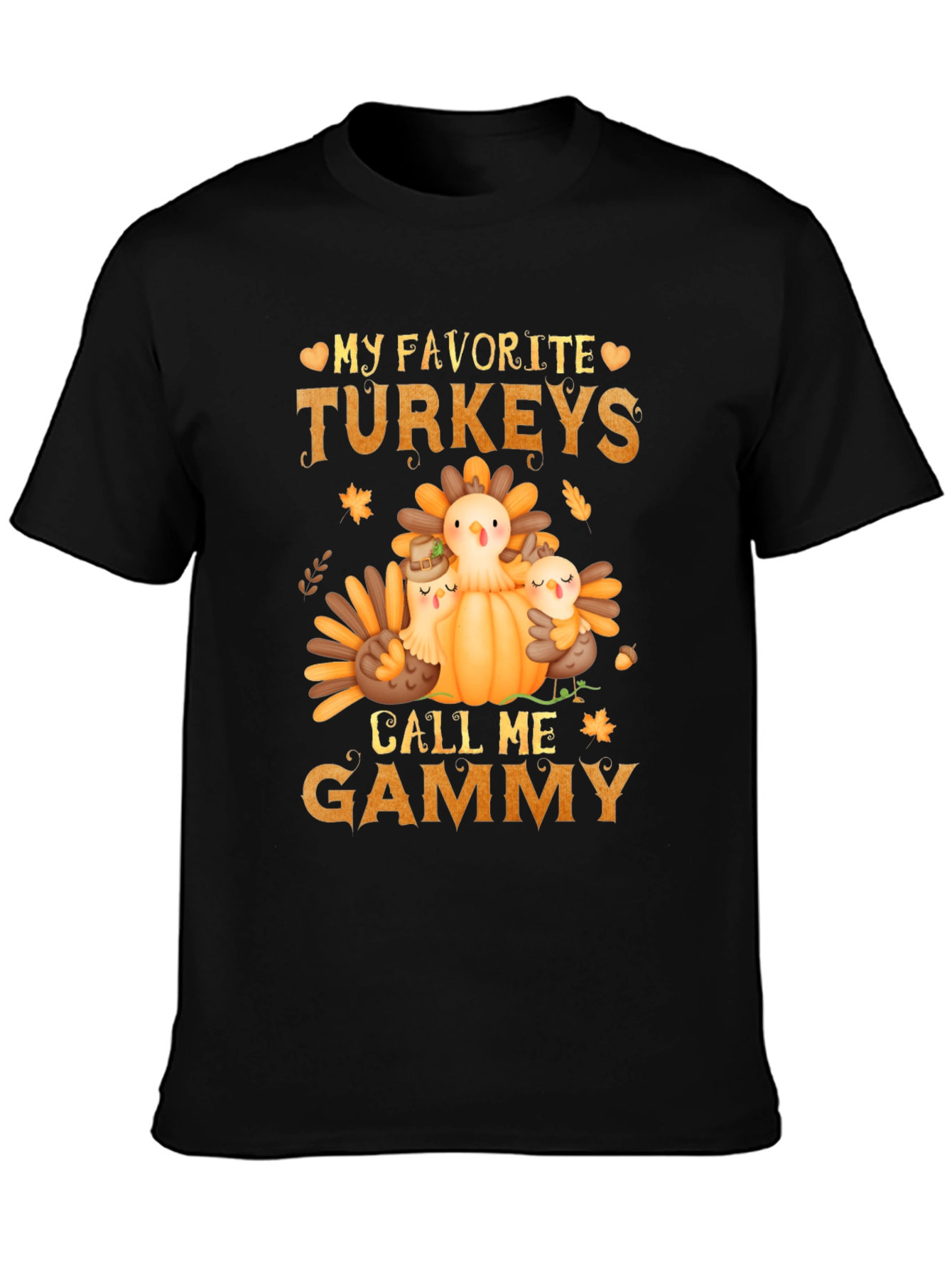My Favorite Turkeys Call Me Gammy T-Shirt