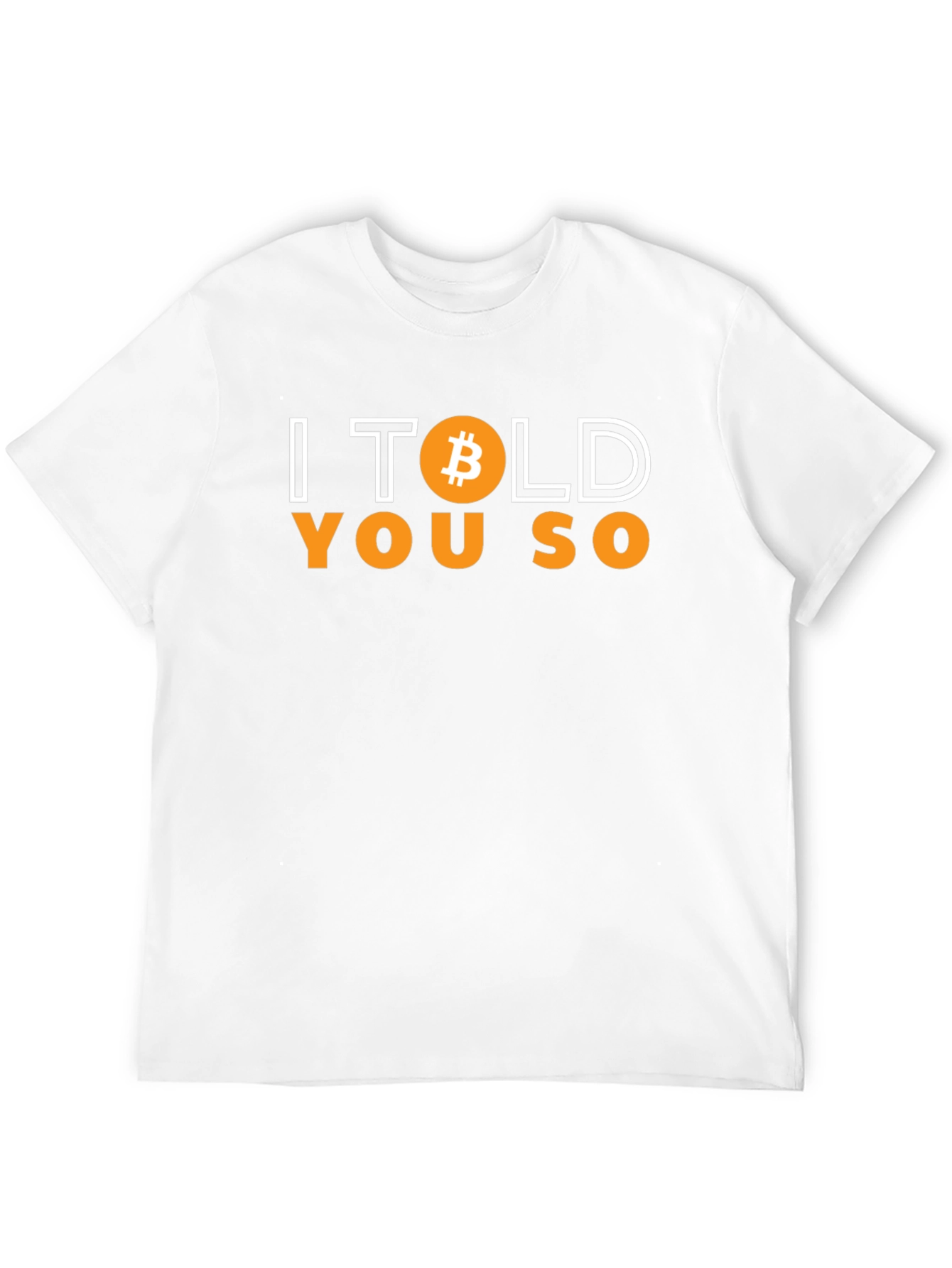 Bitcoin I Told You So T-Shirt
