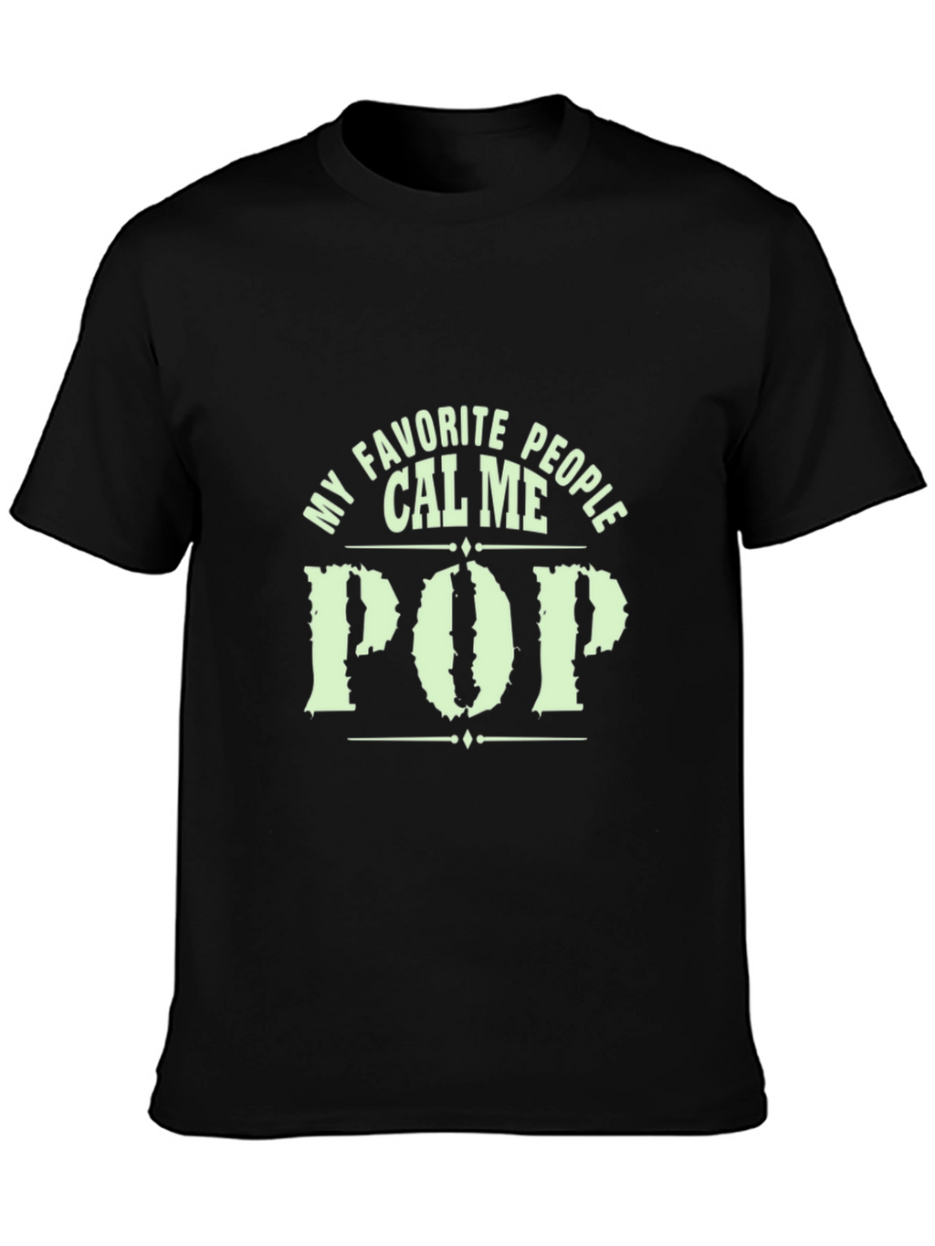 My Favorite People Call Me Pop T-Shirt