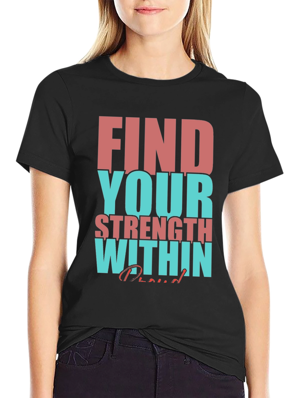 Motivational T-Shirt: Find Your Strength Within